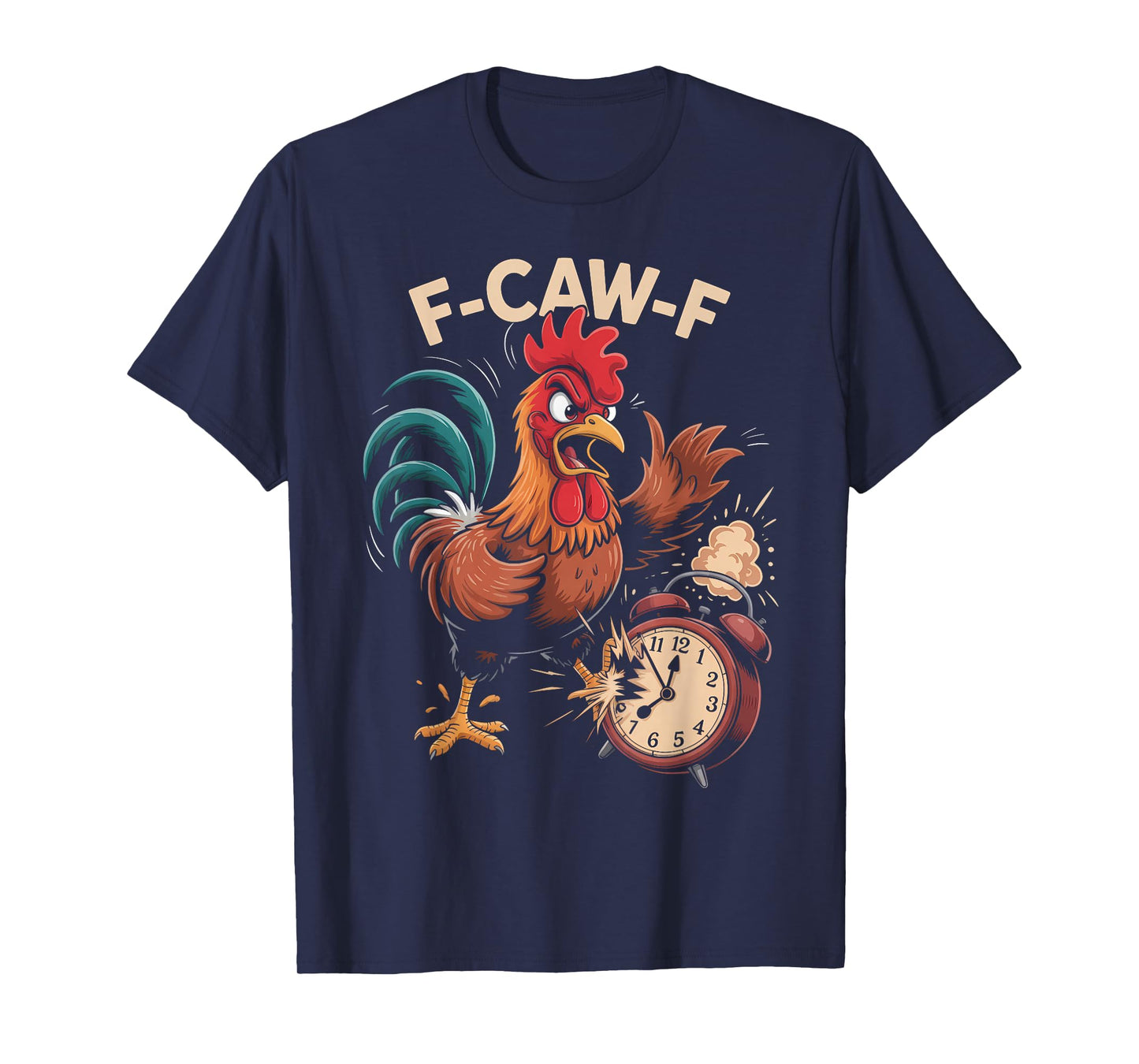F-CAW-F Funny Rooster Smashing Alarm Clock Hates Mornings T-Shirt