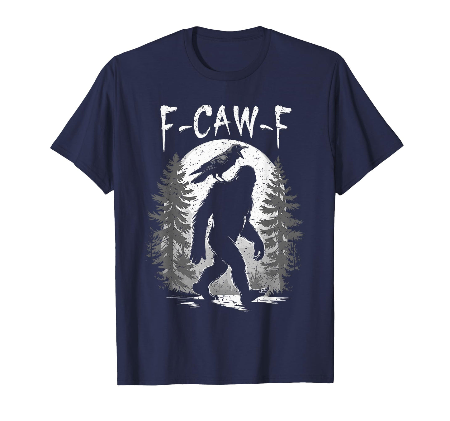 F-Caw-F Bigfoot Crow Moon Funny Vintage Sasquatch FCawF T-Shirt