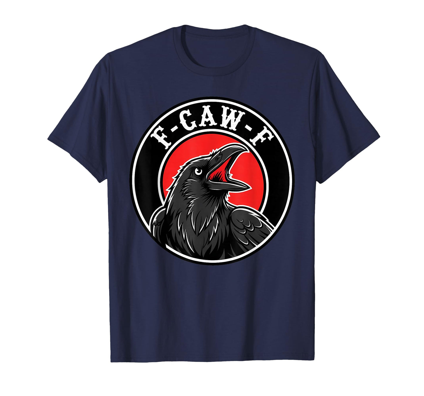 F-Caw-F Crow Black Raven Funny Adult Humor FCAWF Bird Lover T-Shirt