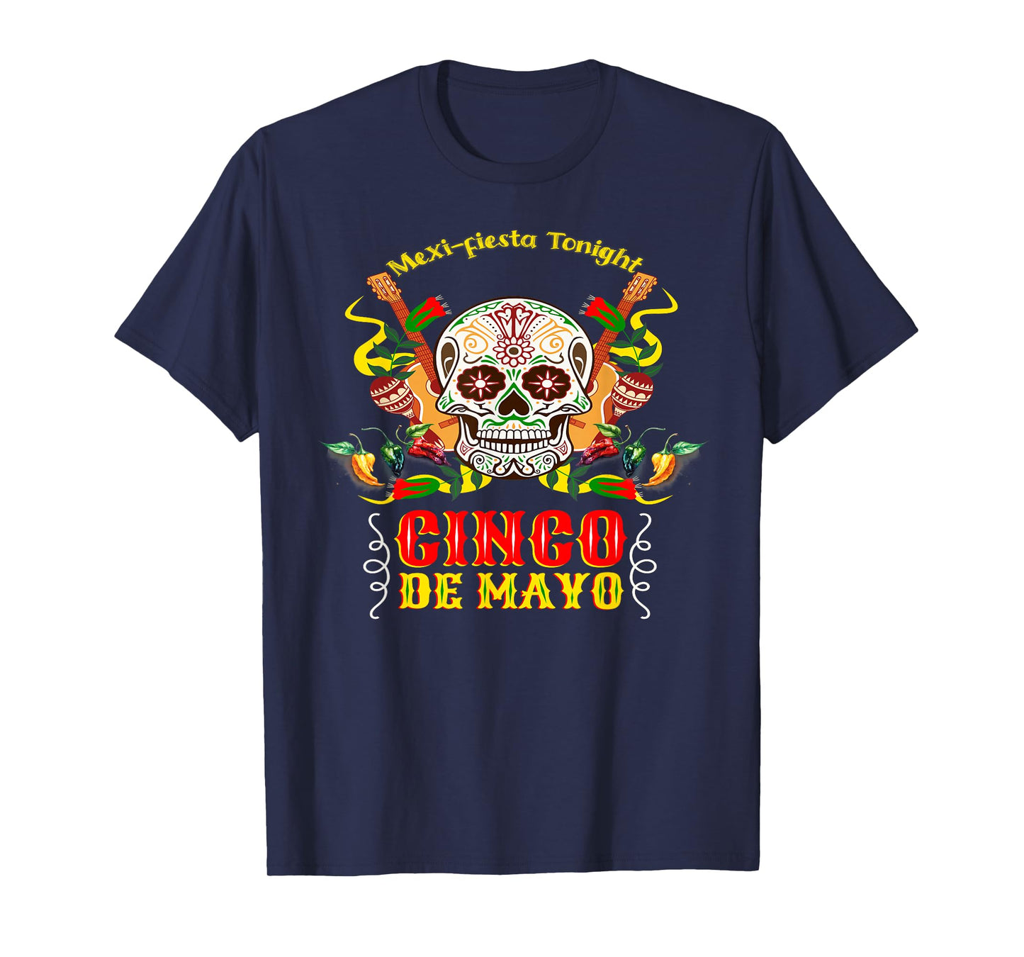 Cinco de Mayo Funny Sugar Skull Holiday Party Humor T-Shirt