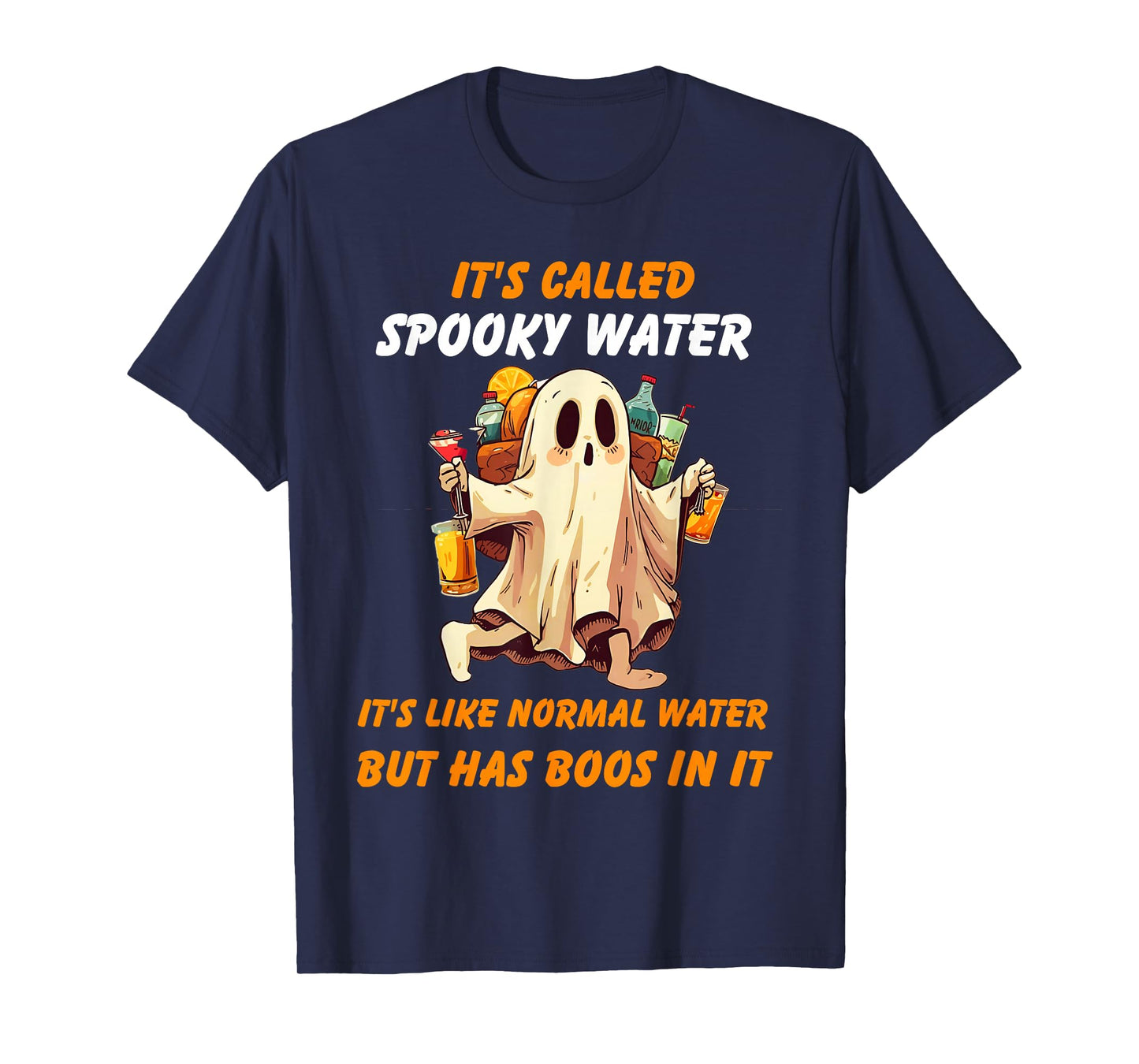 It's Called Spooky Water It's Like Normal Water But Has Boos T-Shirt