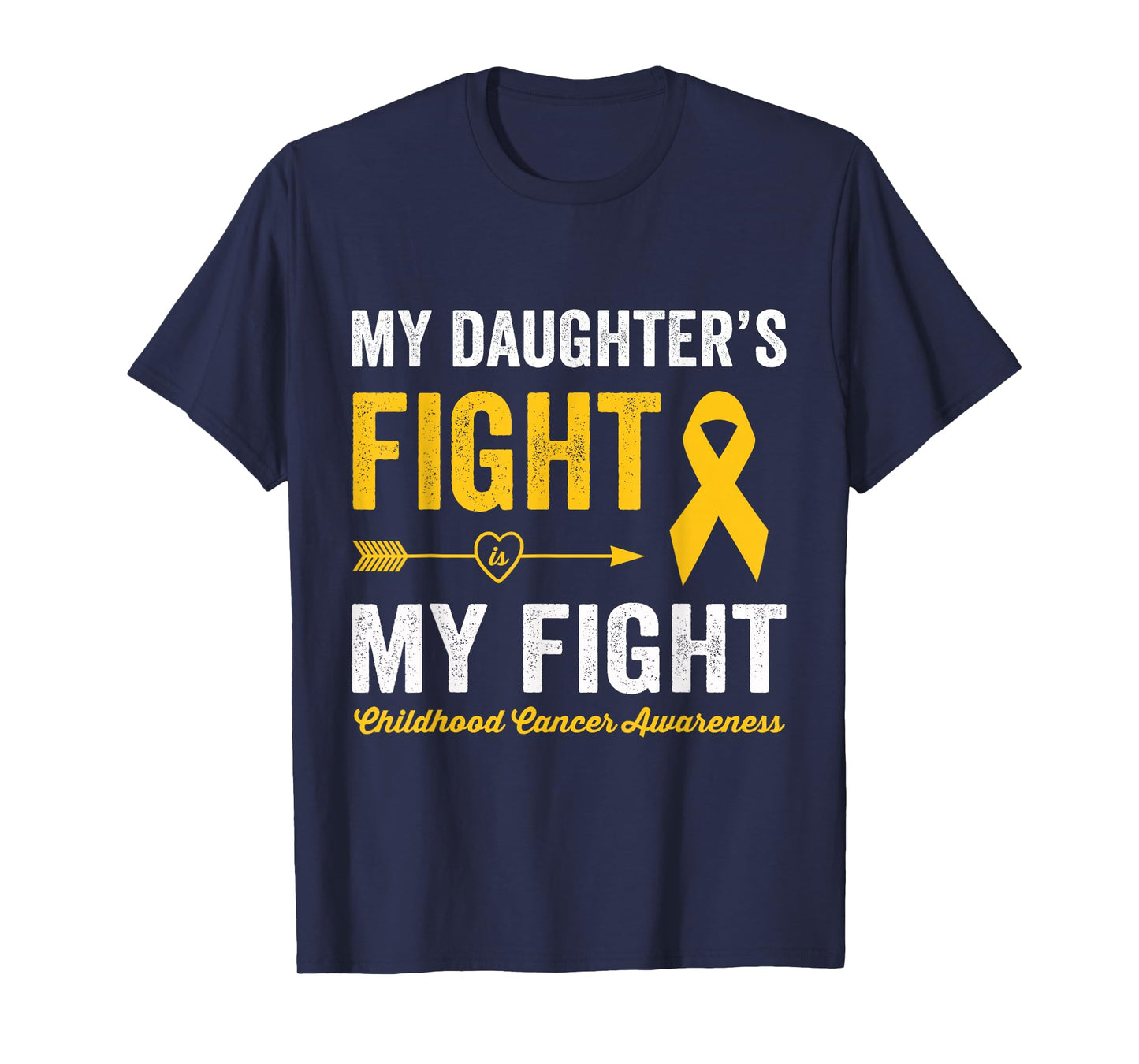 Childhood Cancer Daughter My Daughter's Fight Is My Fight T-Shirt