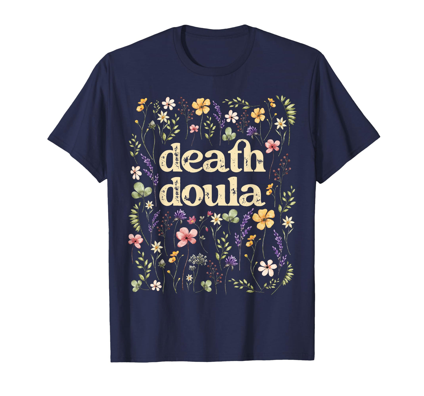 Death Doula End Of Life Doula Hospice Nurse T-Shirt