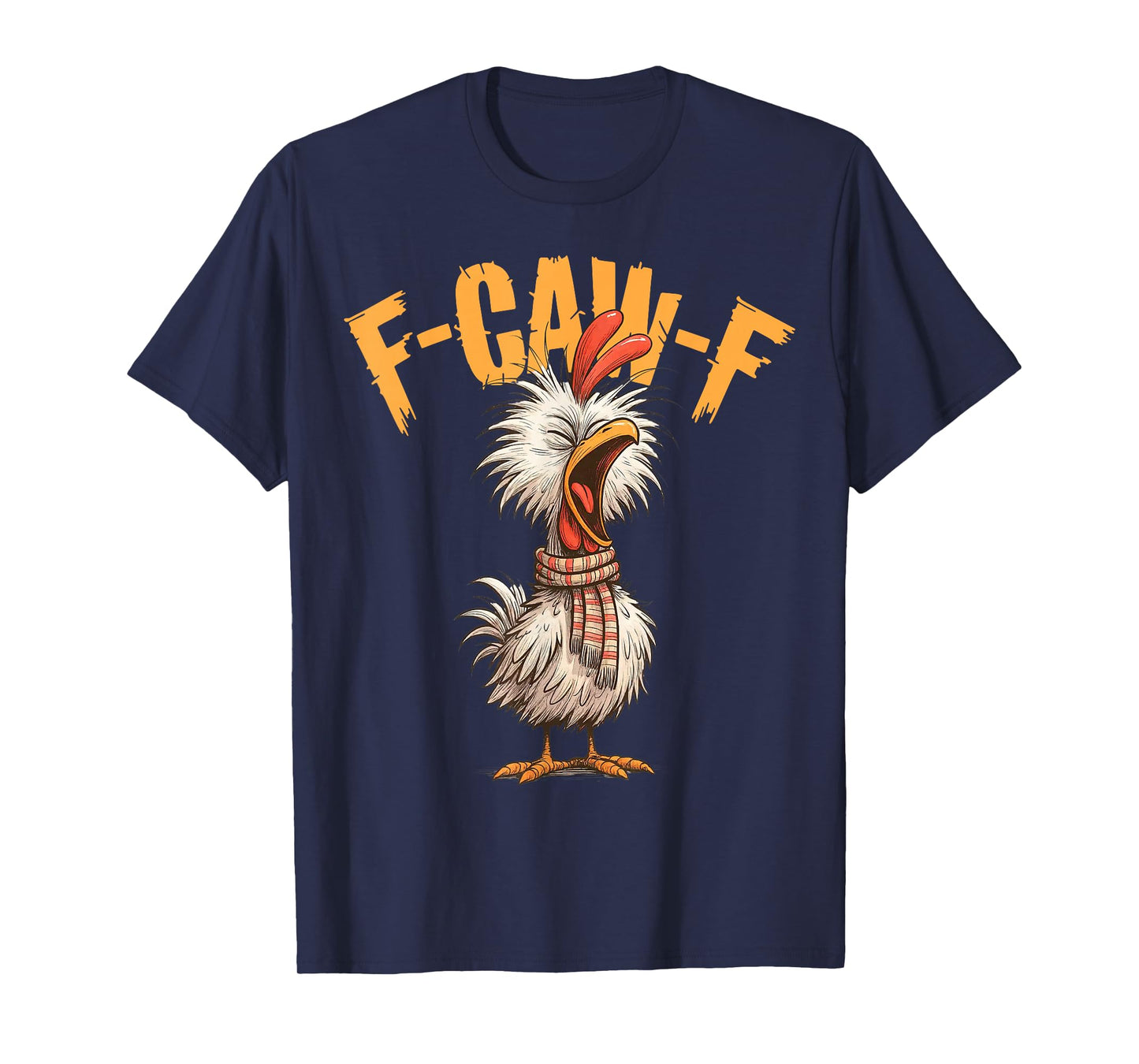 F-Caw-F Chicken Funny FCAWF Chicken T-Shirt