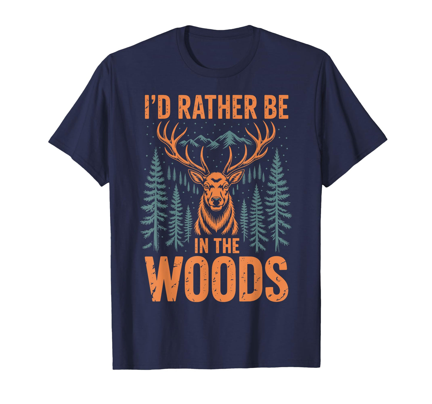 I'd Rather Be In The Woods T-Shirt