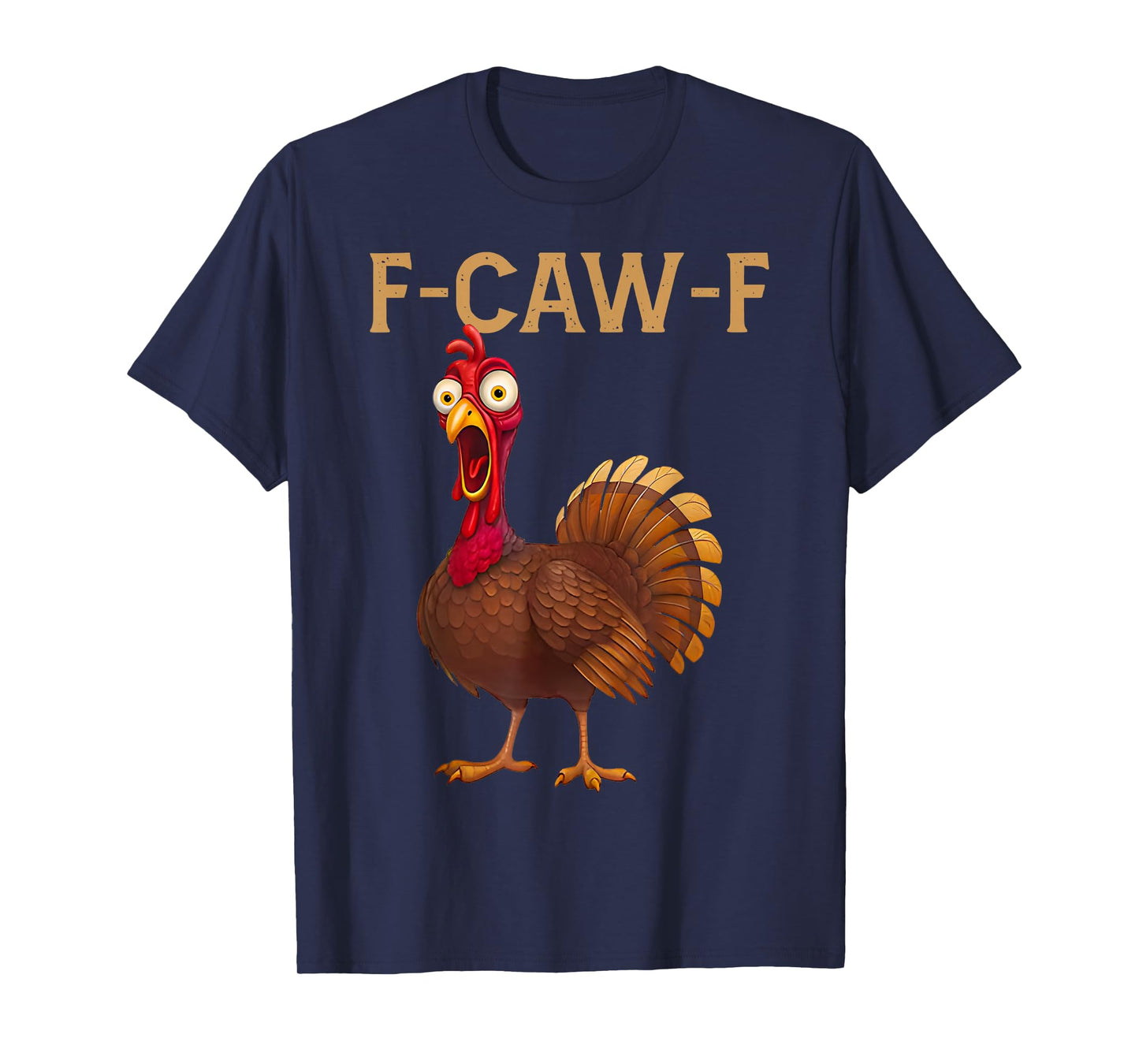 Funny F-CAW-F Turkey Thanksgiving Screaming Rooster Meme T-Shirt