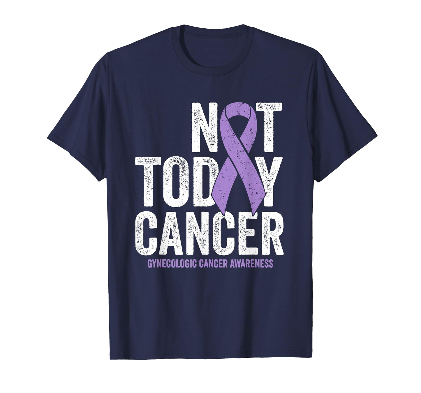 Not Today Gynecological Cancer, Lavender Awareness Ribbon T-Shirt