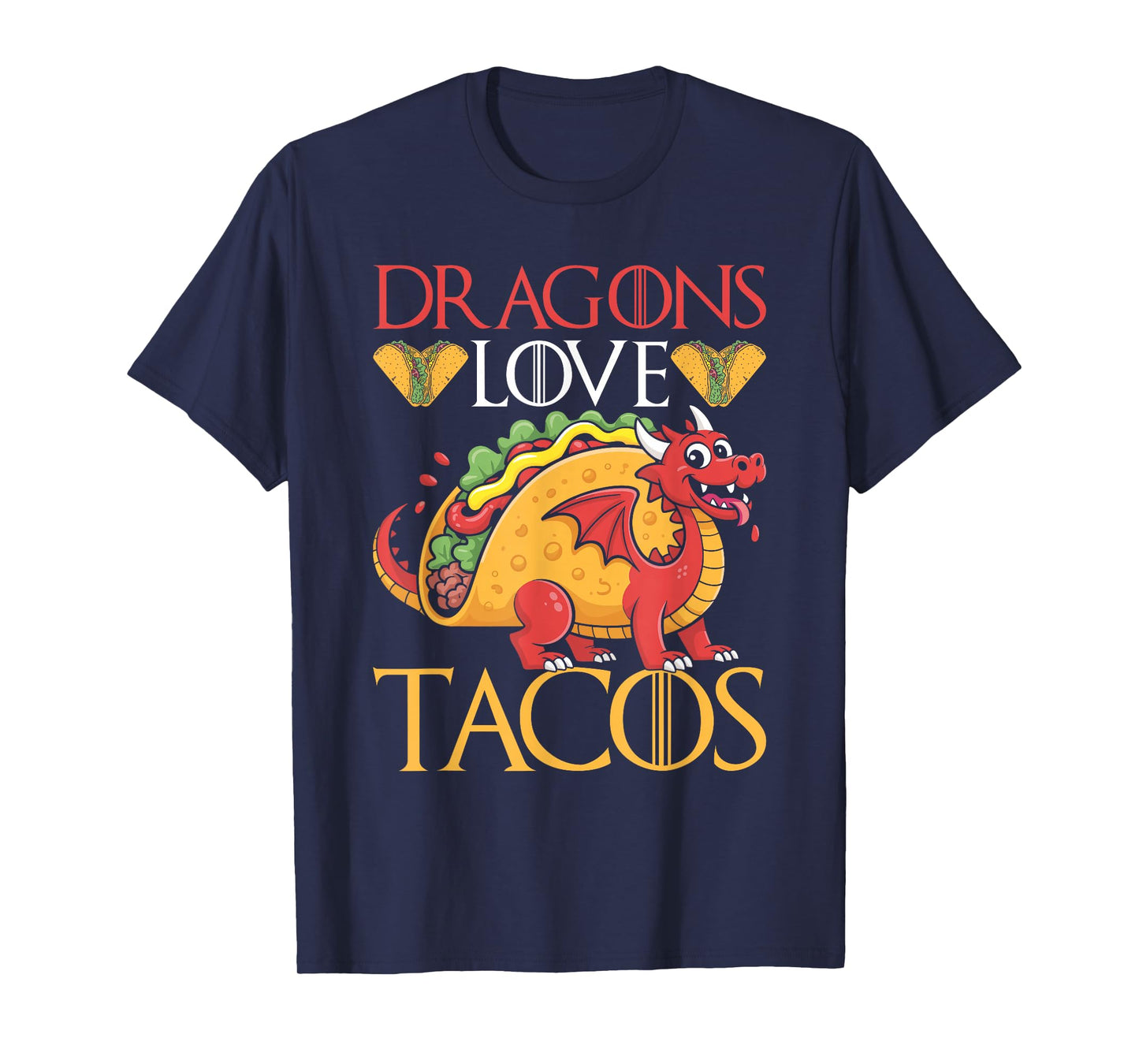 Dragons Love Tacos Fantasy Creature T-Shirt