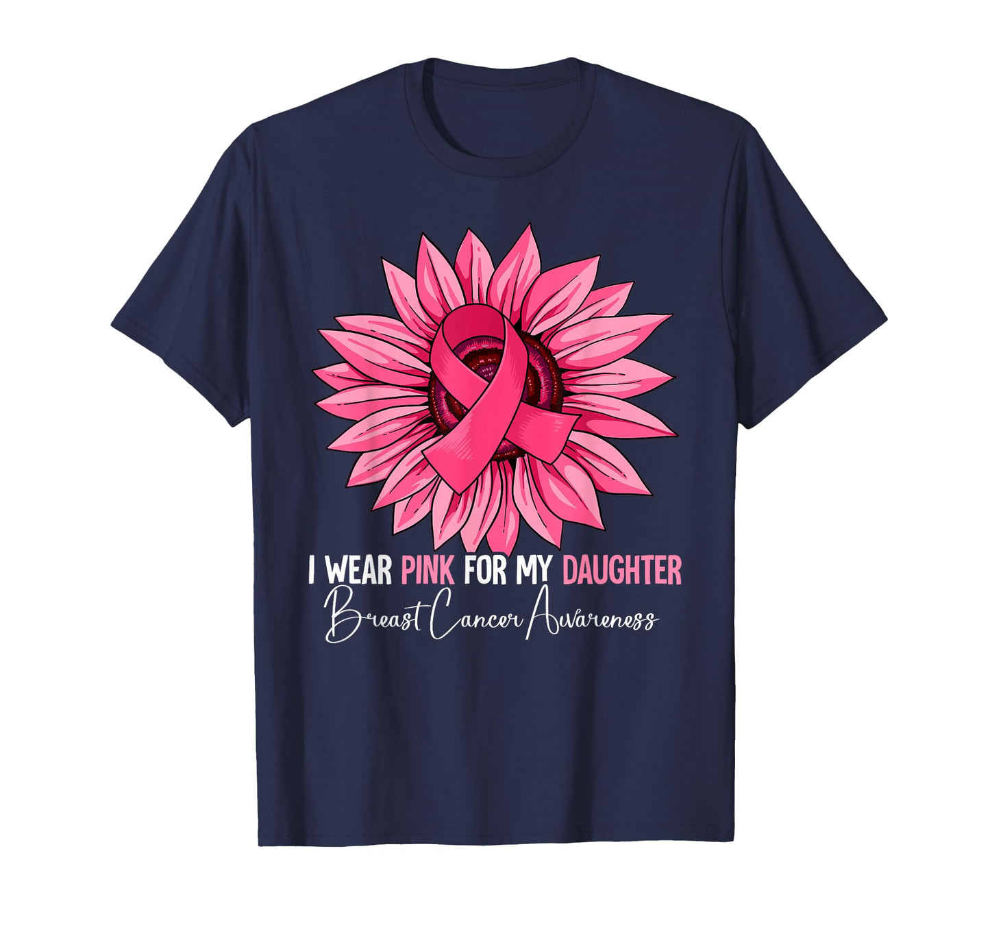 I Wear Pink For My Daughter Breast Cancer Awareness T-Shirt