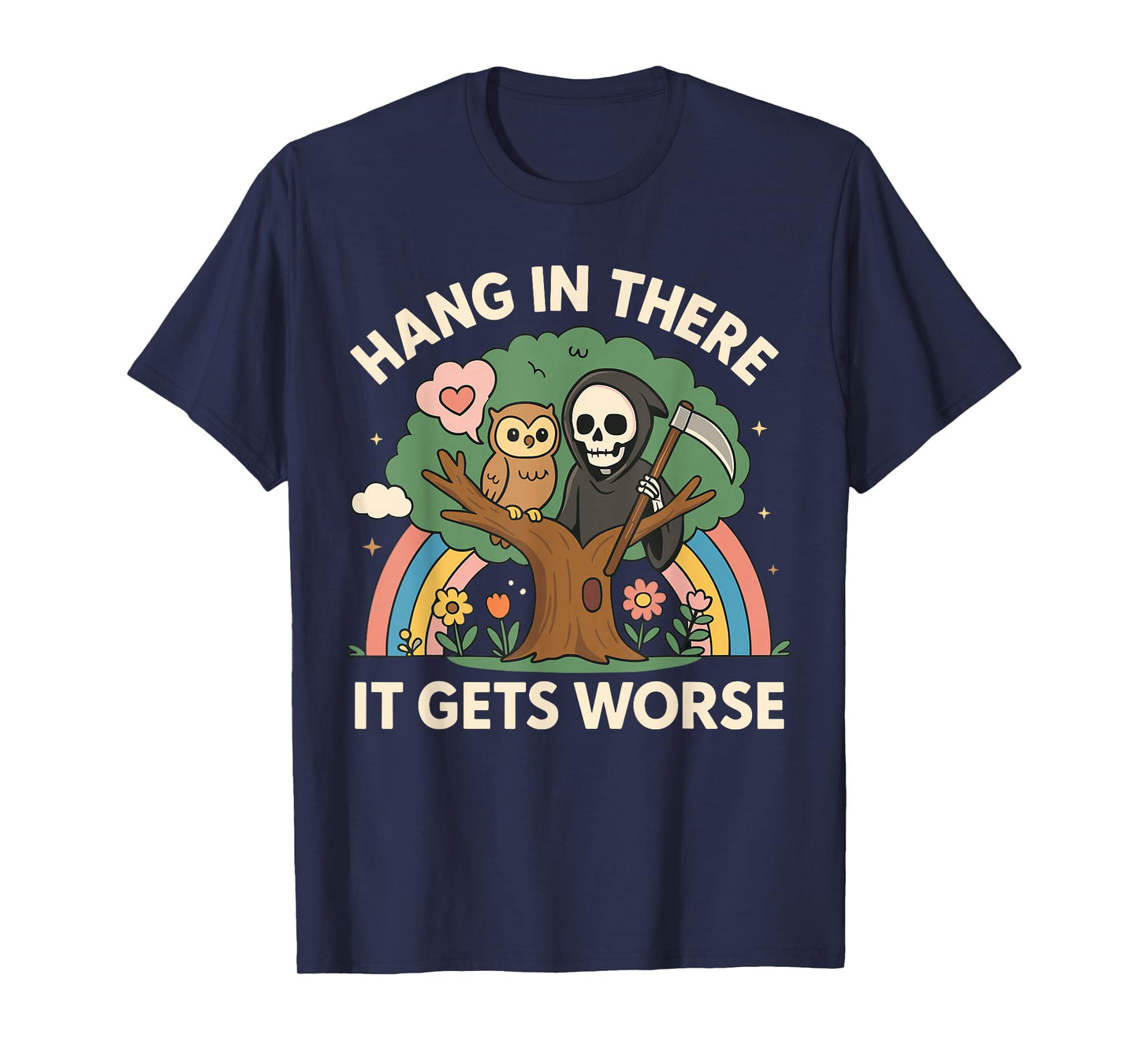 Hang in There It Gets Worse Shirt, Funny Owl Skeleton T-Shirt