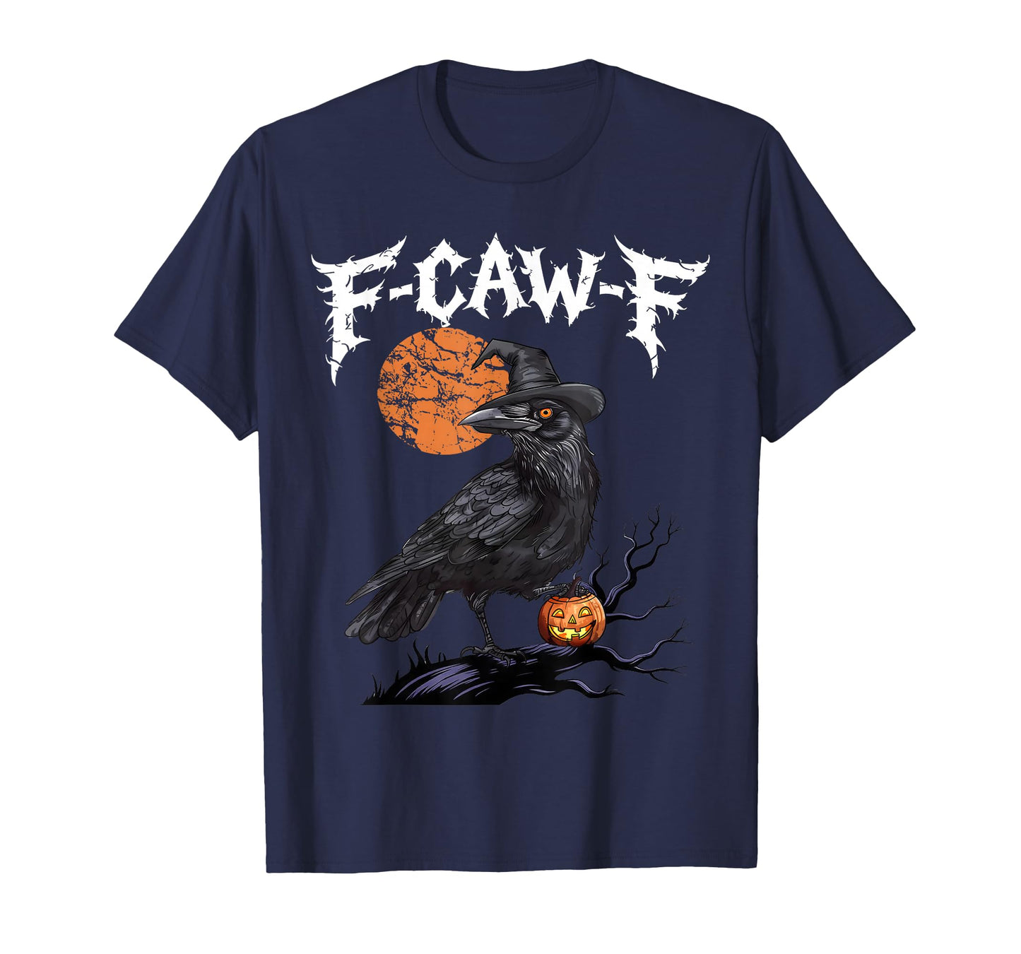 Funny F Caw F Raven Bird Saying Graphic F-Caw-F Crow T-Shirt