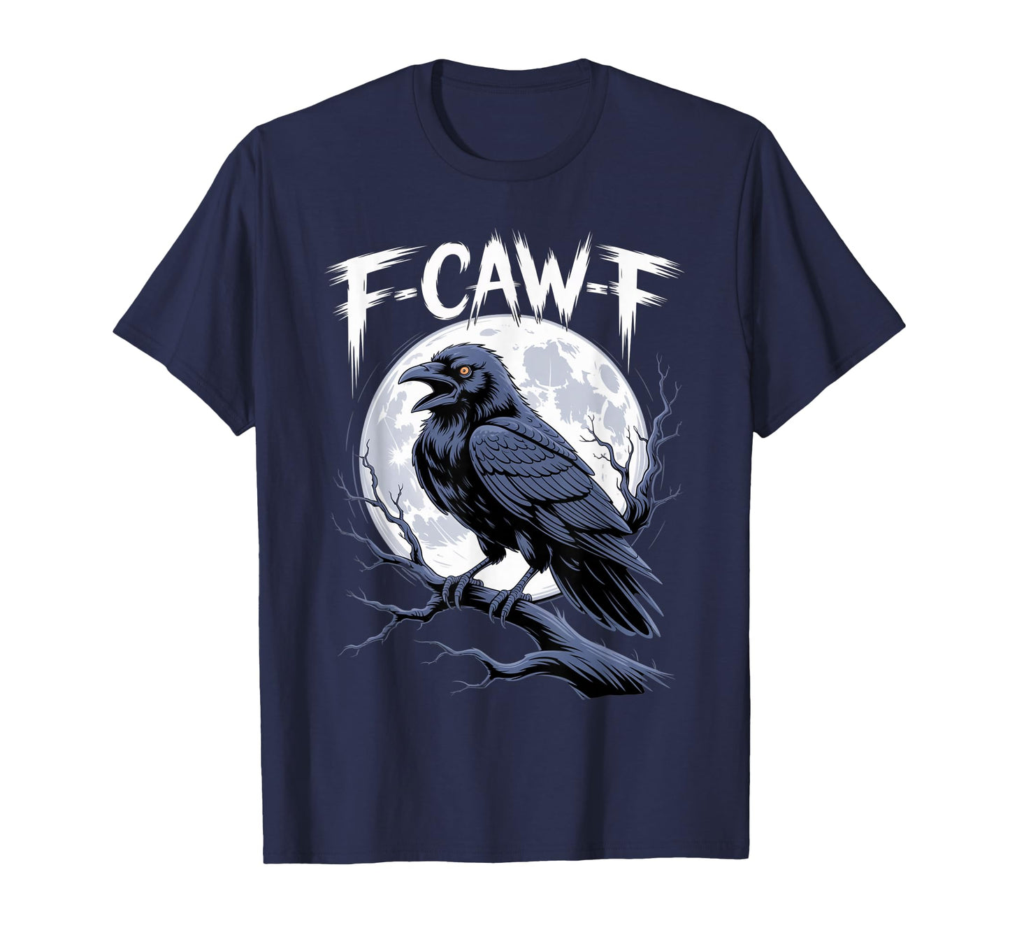 Funny Black Crow, F-Caw-F Black Bird Moon Gothic Adult Humor T-Shirt