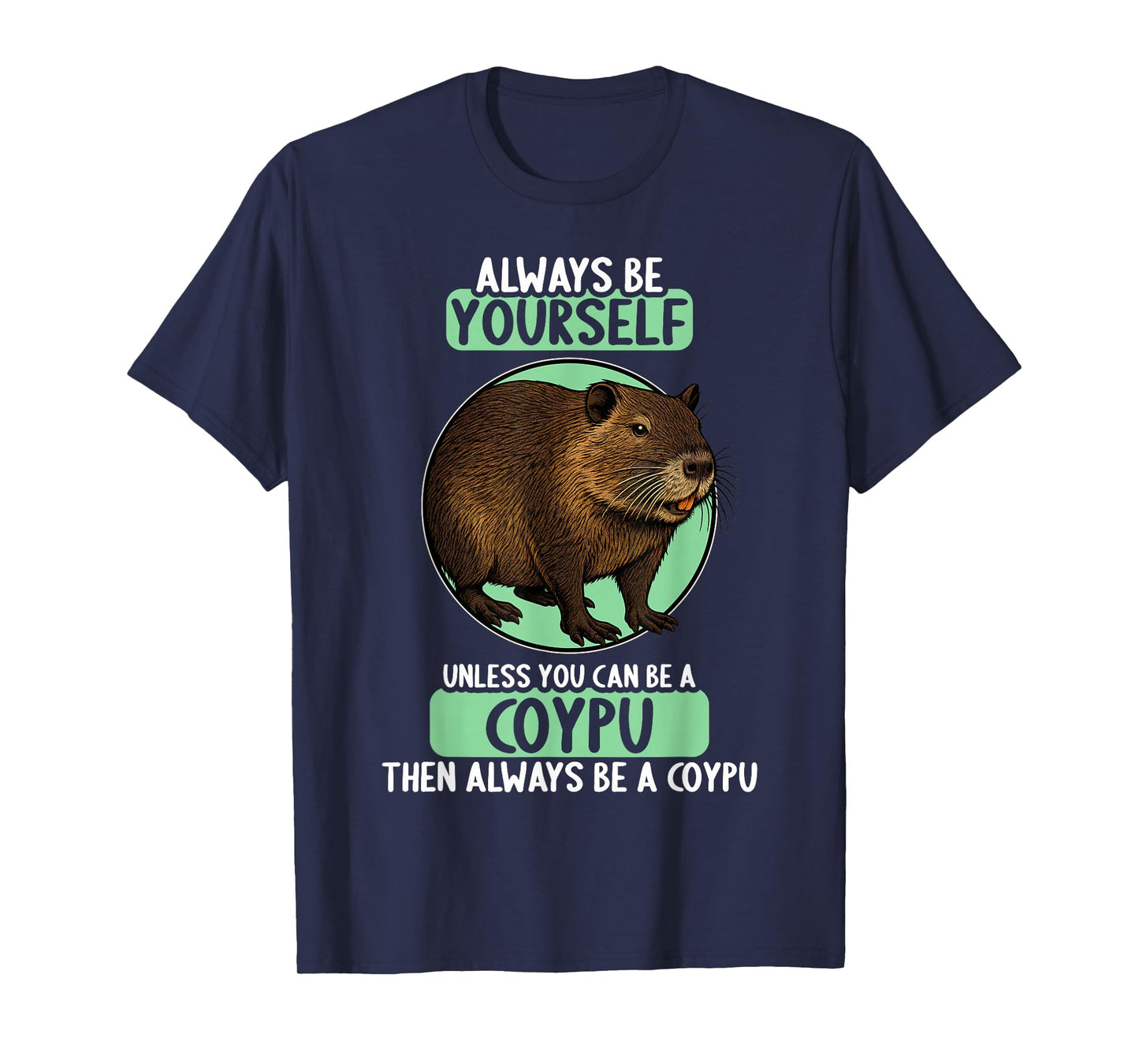 Coypus Coypu T-Shirt