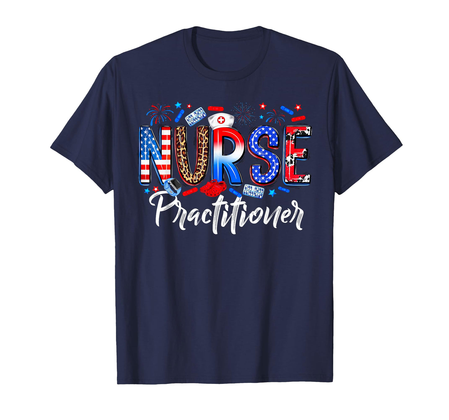 Happy 4th Of July Nurse Practitioner American Flag Women Men T-Shirt