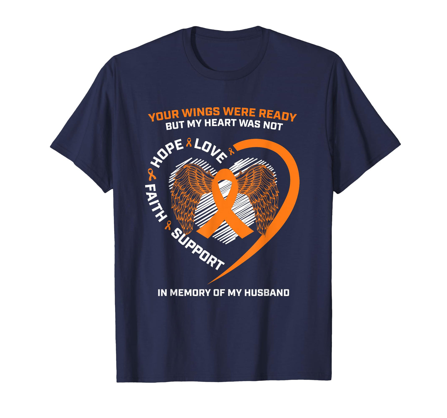 Gifts In Memory Of My Husband Orange Kidney Cancer Awareness T-Shirt