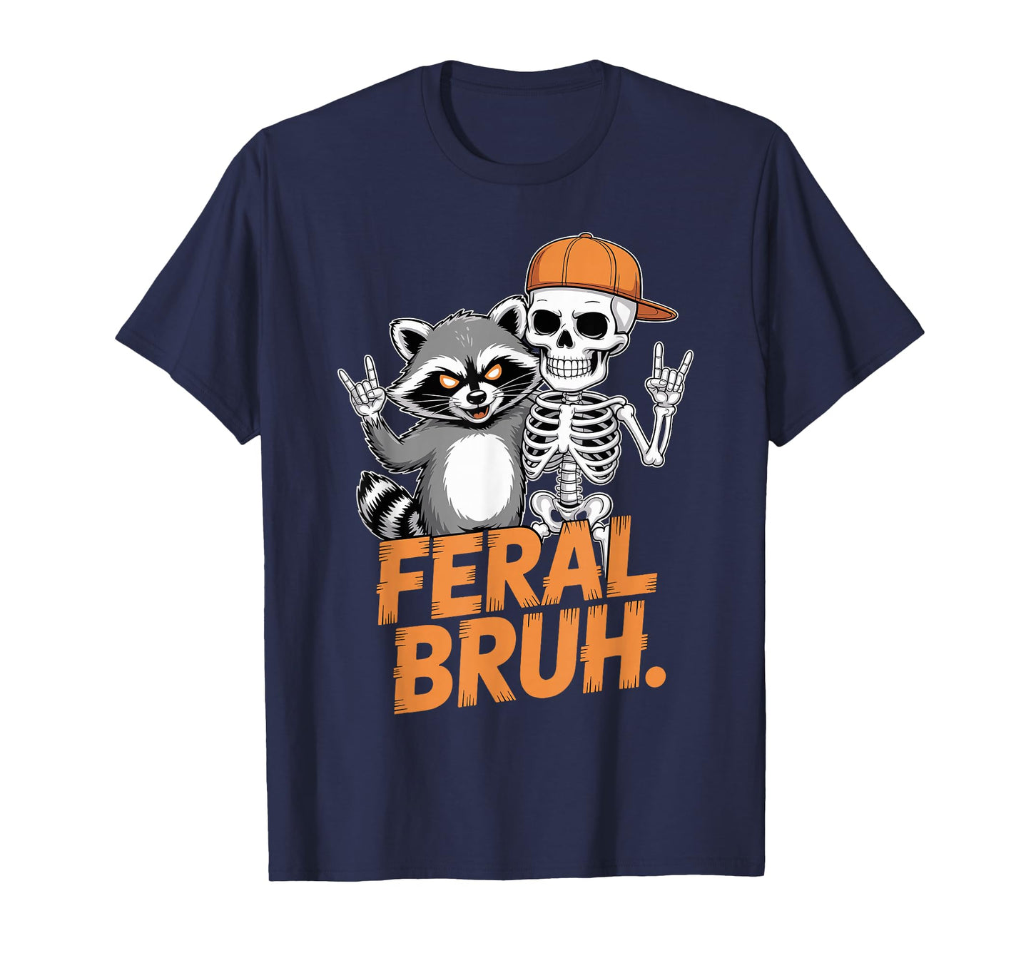 Feral Bruh Raccoon Skeleton Funny Rock Halloween T-Shirt