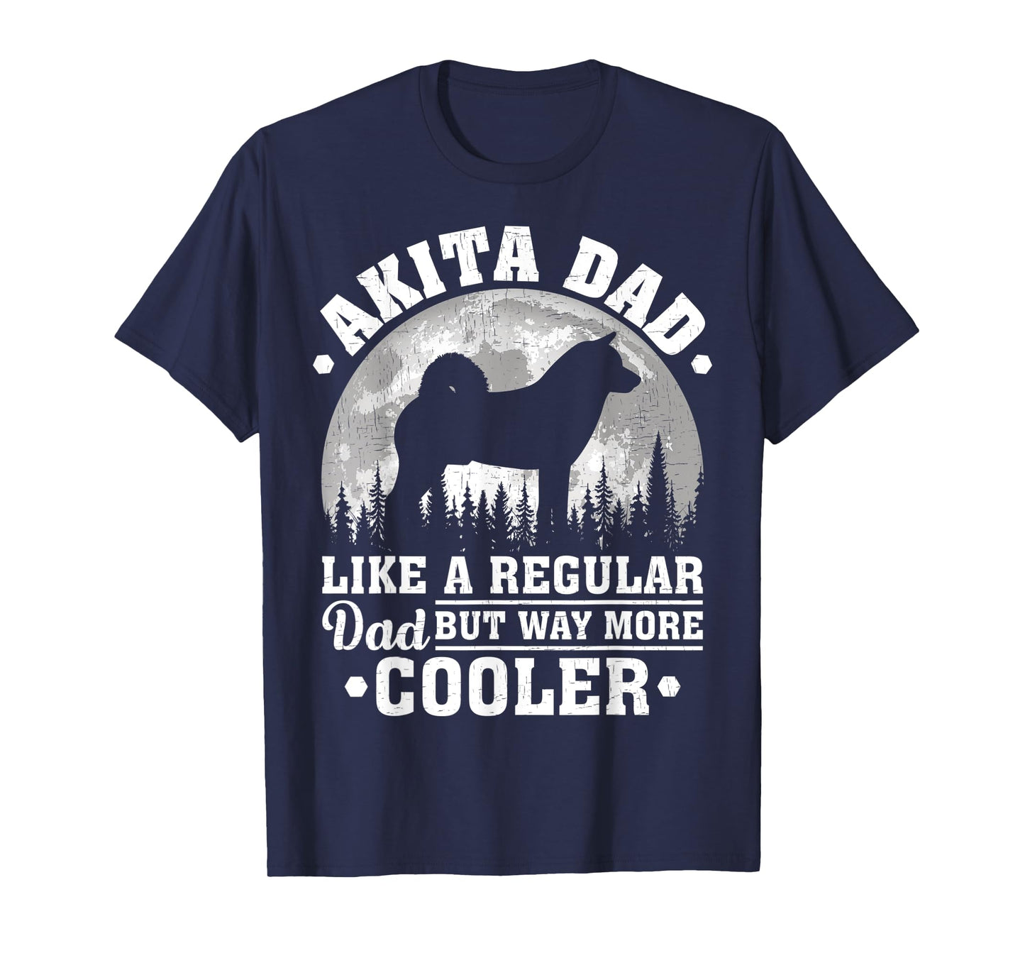 Akita Dad Like A Regular Dad Funny Akita Dog Father's Day Men T-Shirt