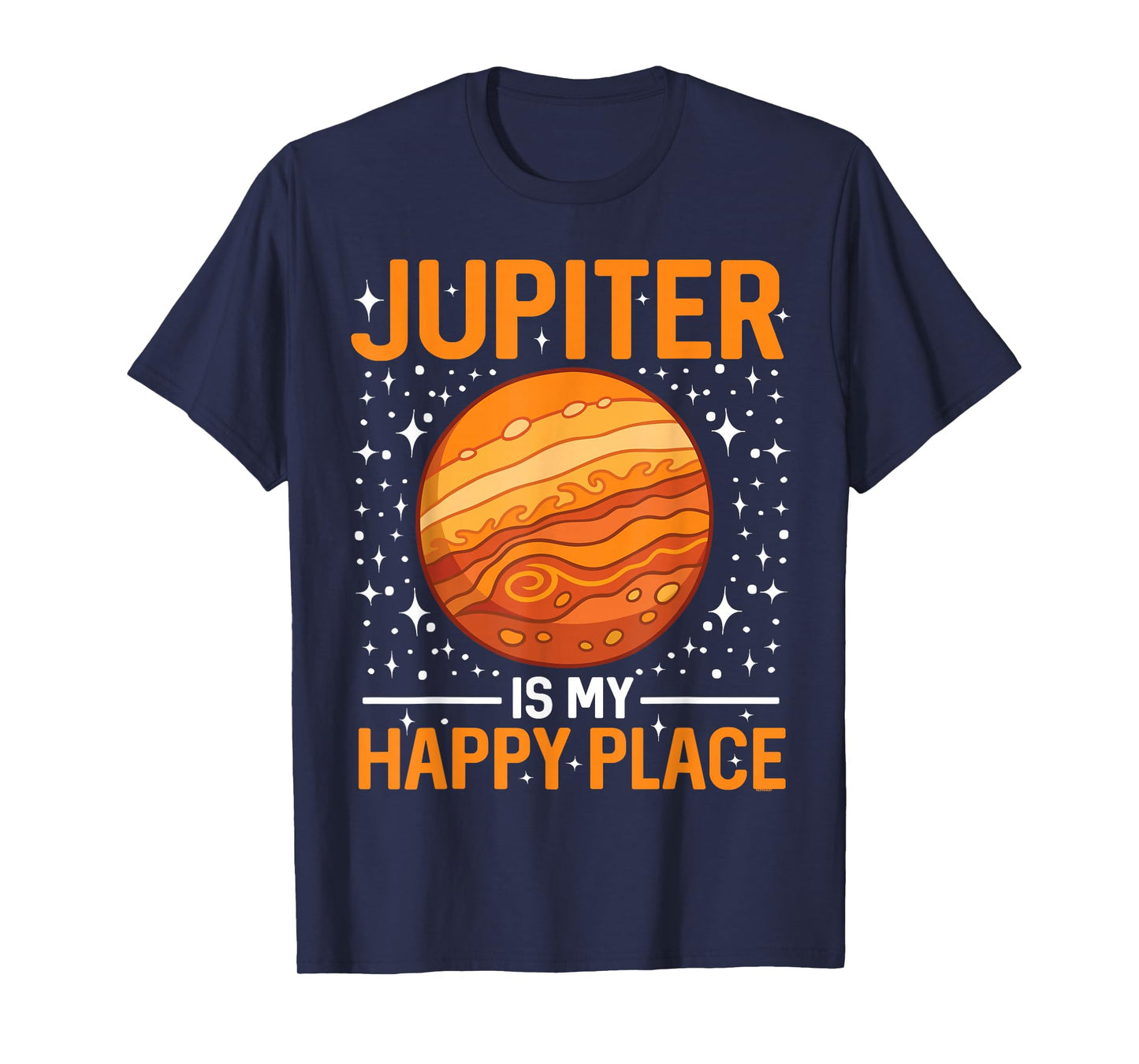 Jupiter Is My Happy Place - Jupiter Planet Space T-Shirt