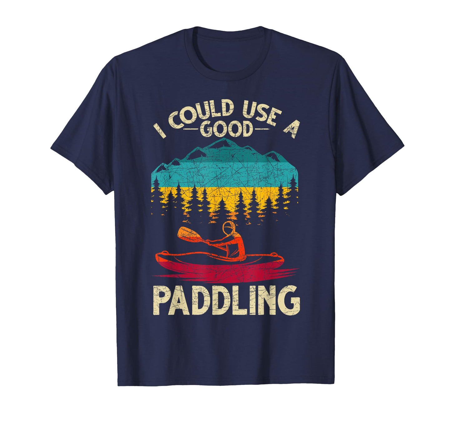 Funny Kayaker I Could Use A Good Paddling Retro Kayaking T-Shirt