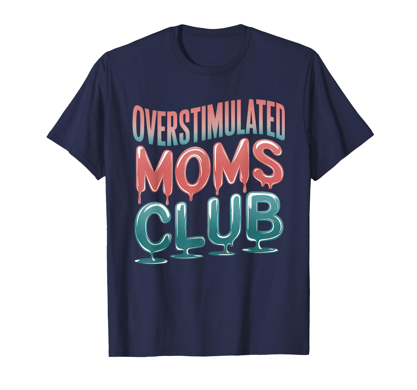 Overstimulated Moms Club Tshirt Mom Depression Mental Health T-Shirt