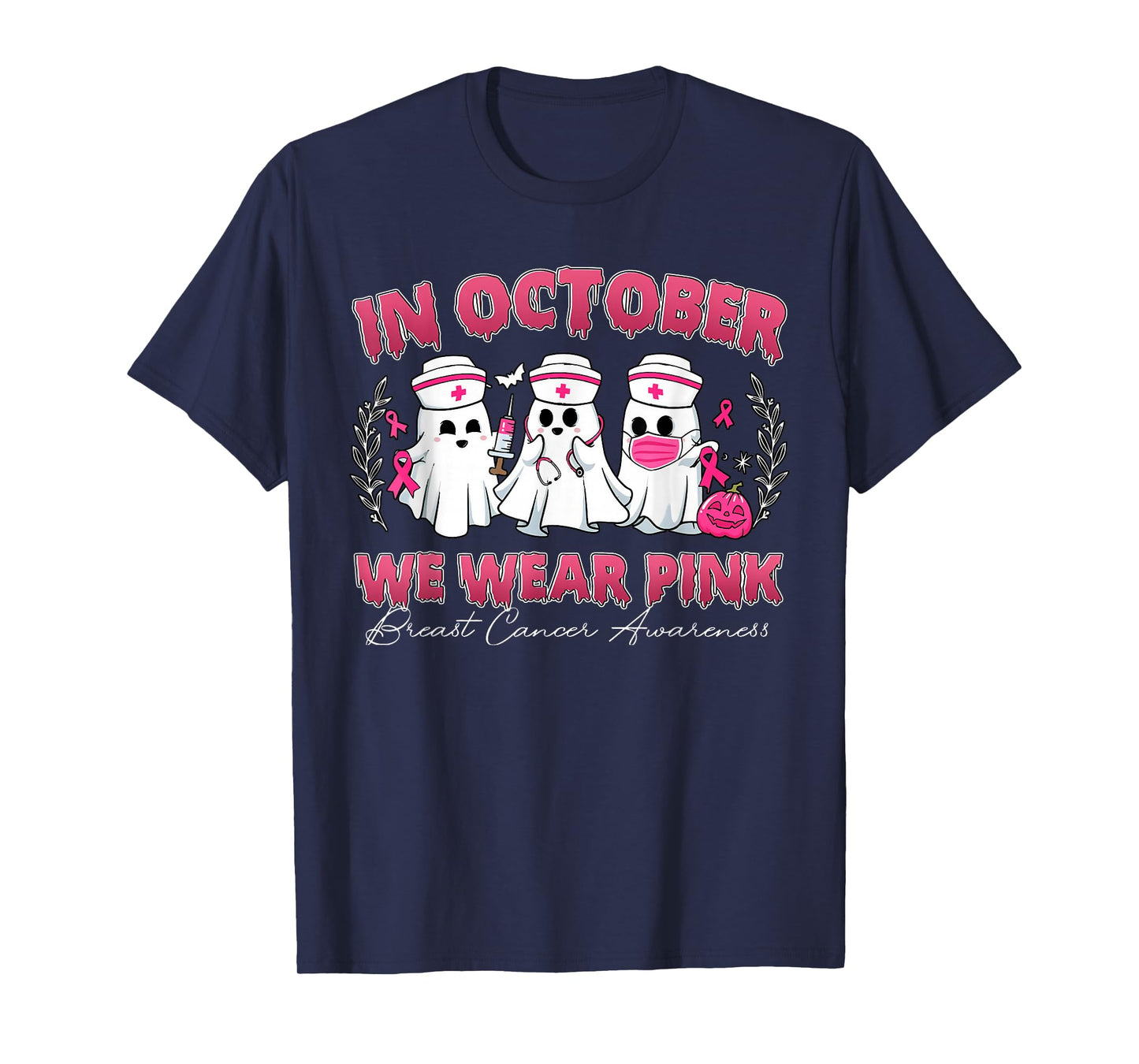 in October We Wear Pink Nurse Ghost Breast Cancer Awareness T-Shirt