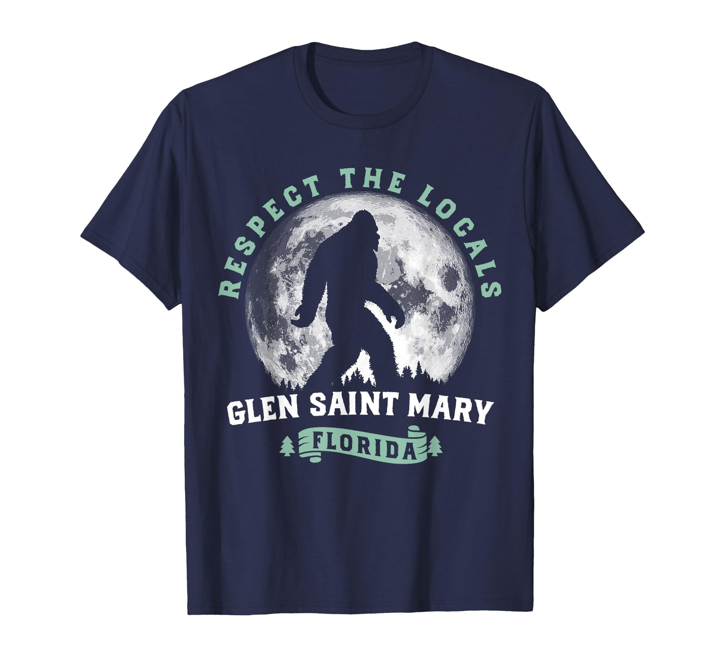 Glen Saint Mary Florida Respect the Locals Bigfoot Swamp Ape T-Shirt