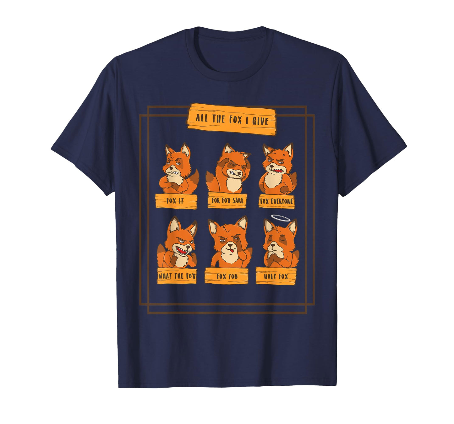 Look At All The Fox I Give Funny Red Foxes No Fox Given T-Shirt