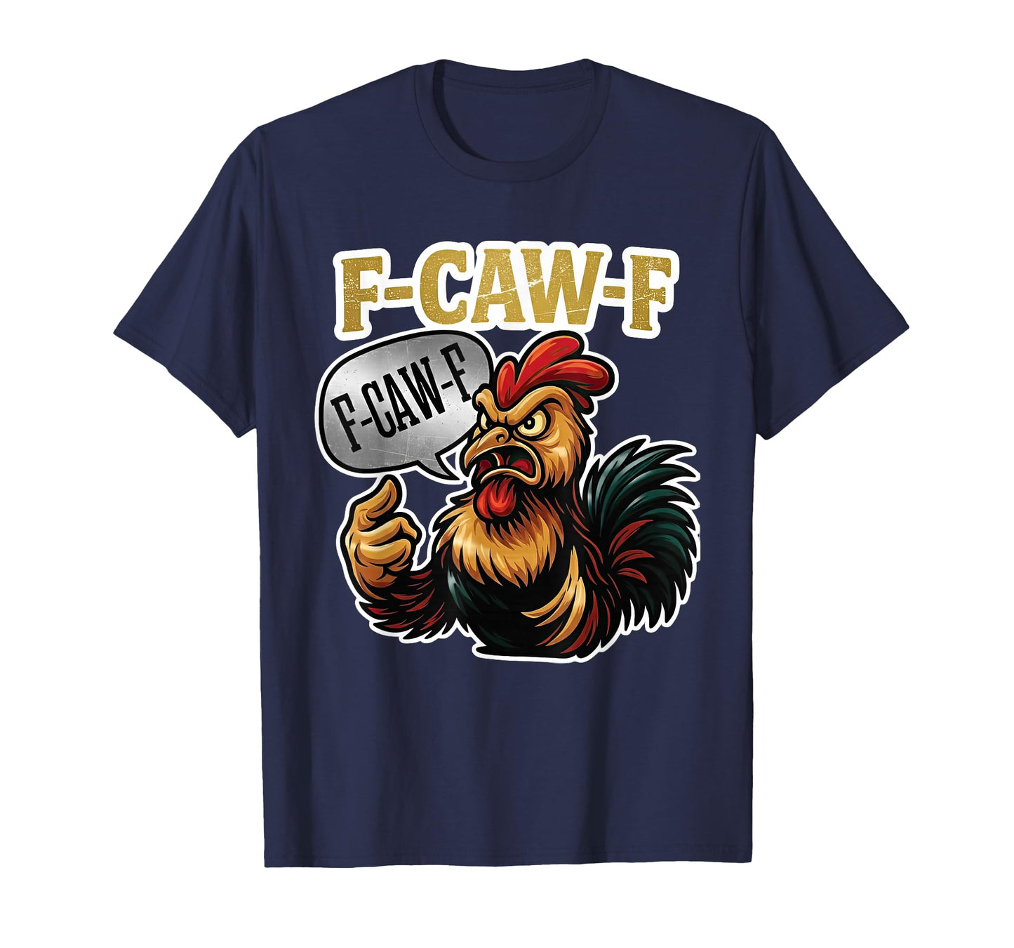 F-CAW-F Funny Angry Rooster Humor Graphic Tee T-Shirt