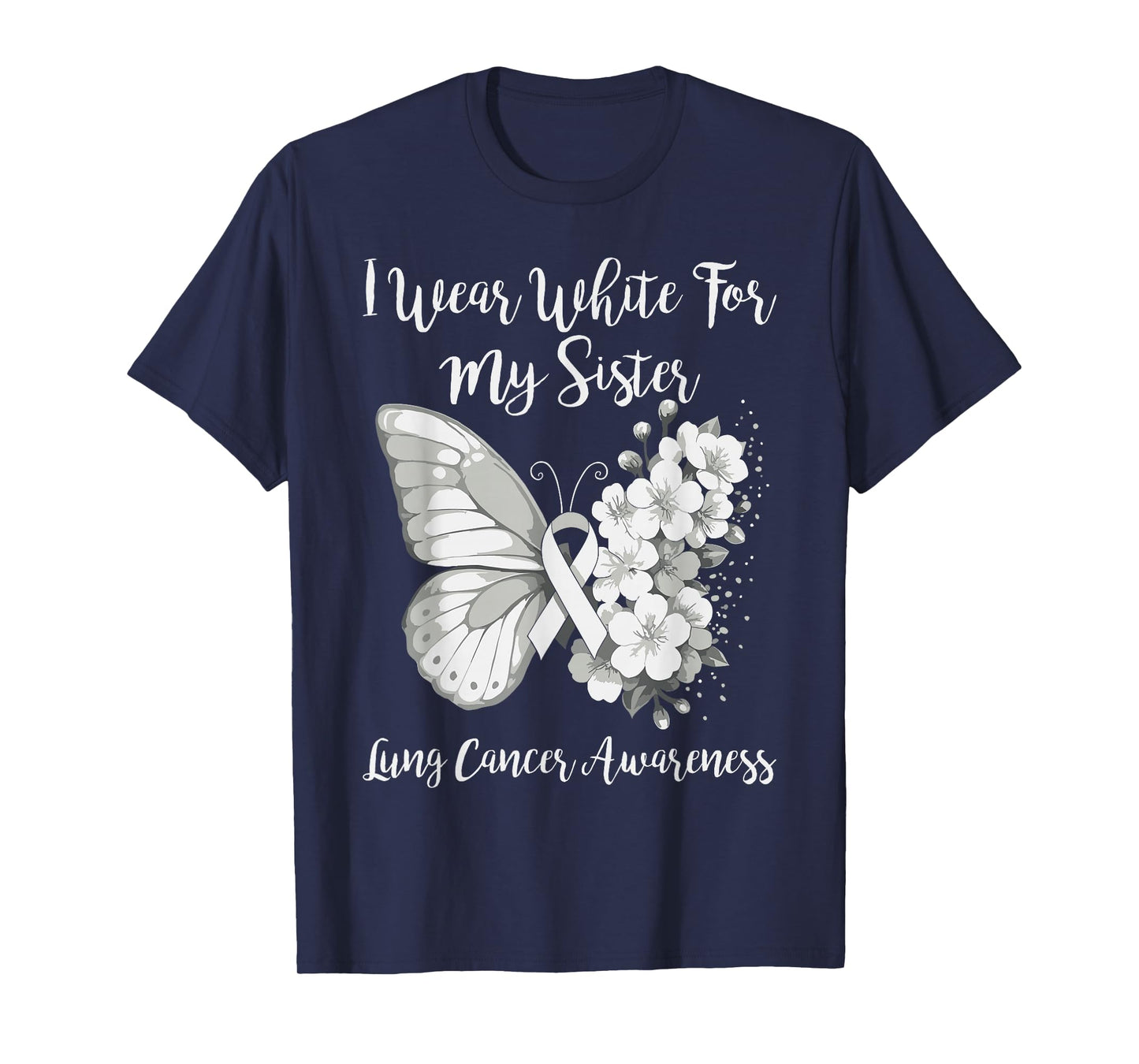 Wear White for Sister Lung Cancer Month Awareness Ribbon T-Shirt