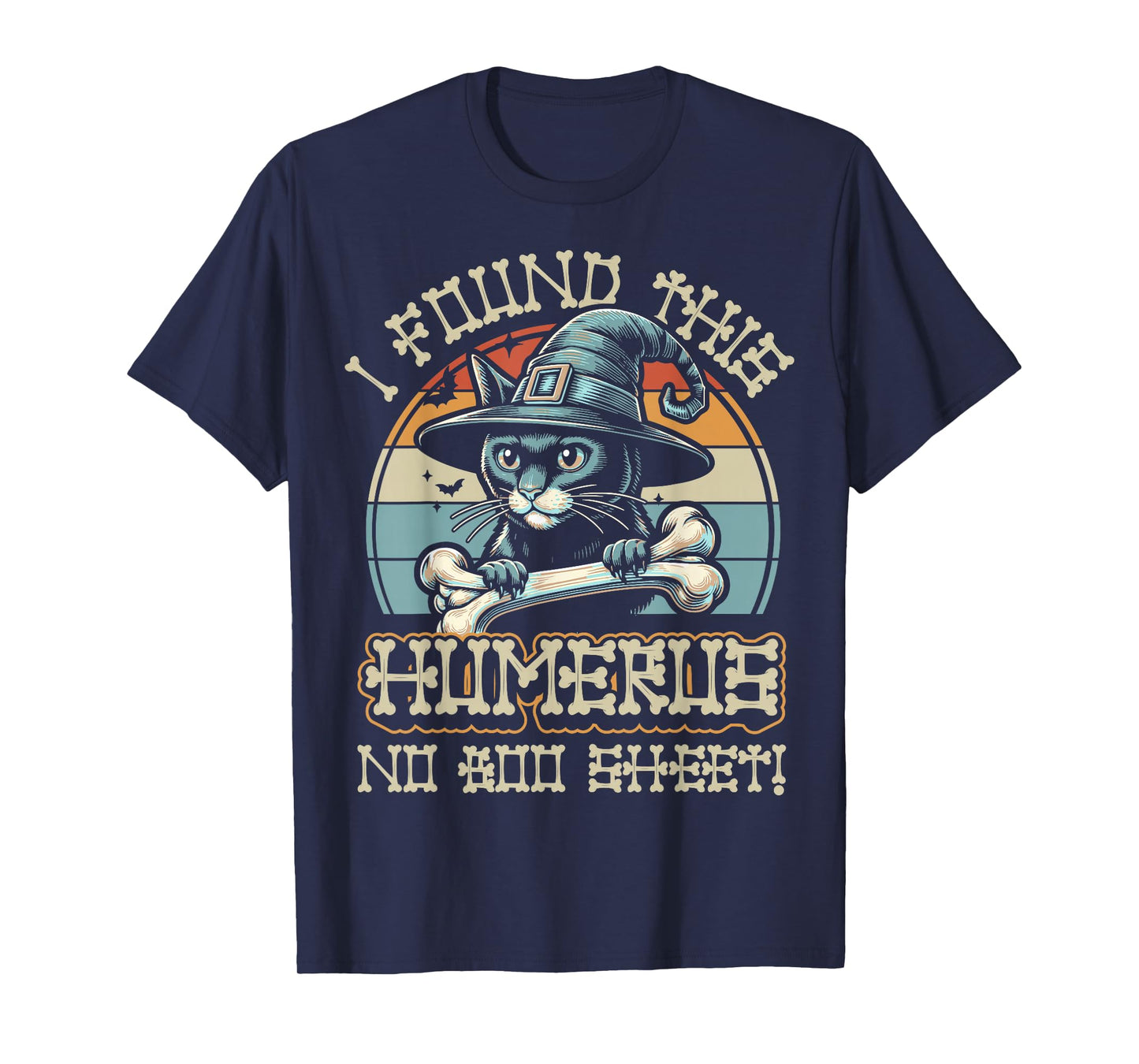 I Found This Humerus No Boo Sheet - Funny Cat Halloween T-Shirt