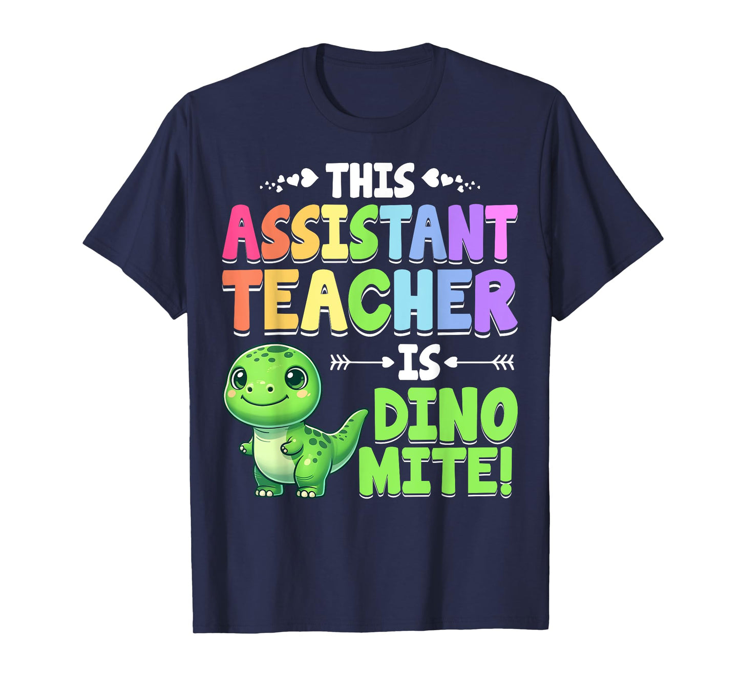 Teacher Assistant Is Dino Mite Dinosaur T-Rex Teacher Aide T-Shirt for Men Women