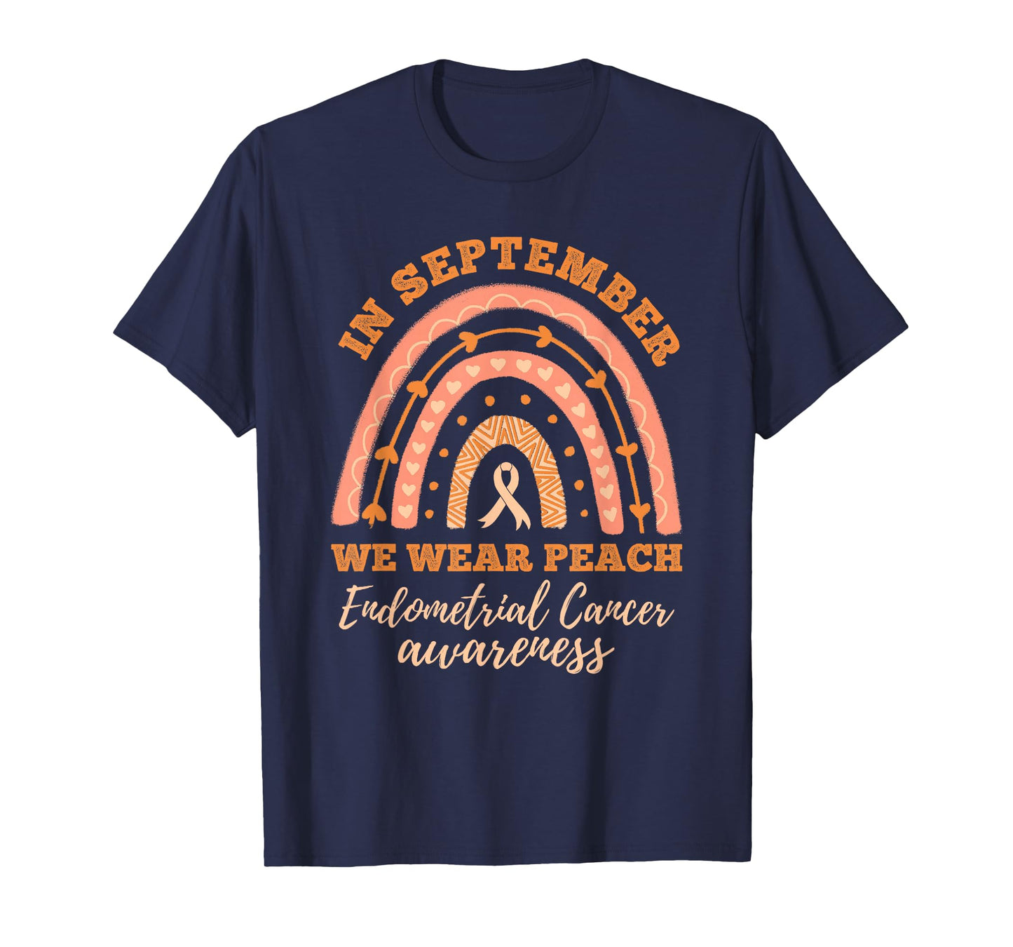 In September We Wear Peach Endometrial Cancer Awareness T-Shirt