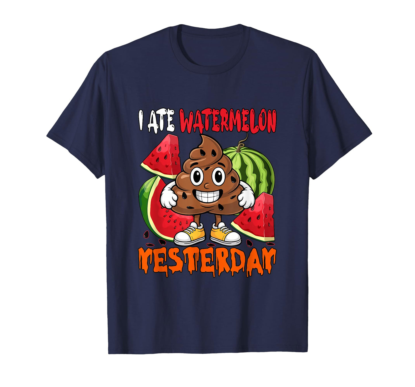 I Ate Watermelon Yesterday Sarcastic Costume Halloween Poop T-Shirt