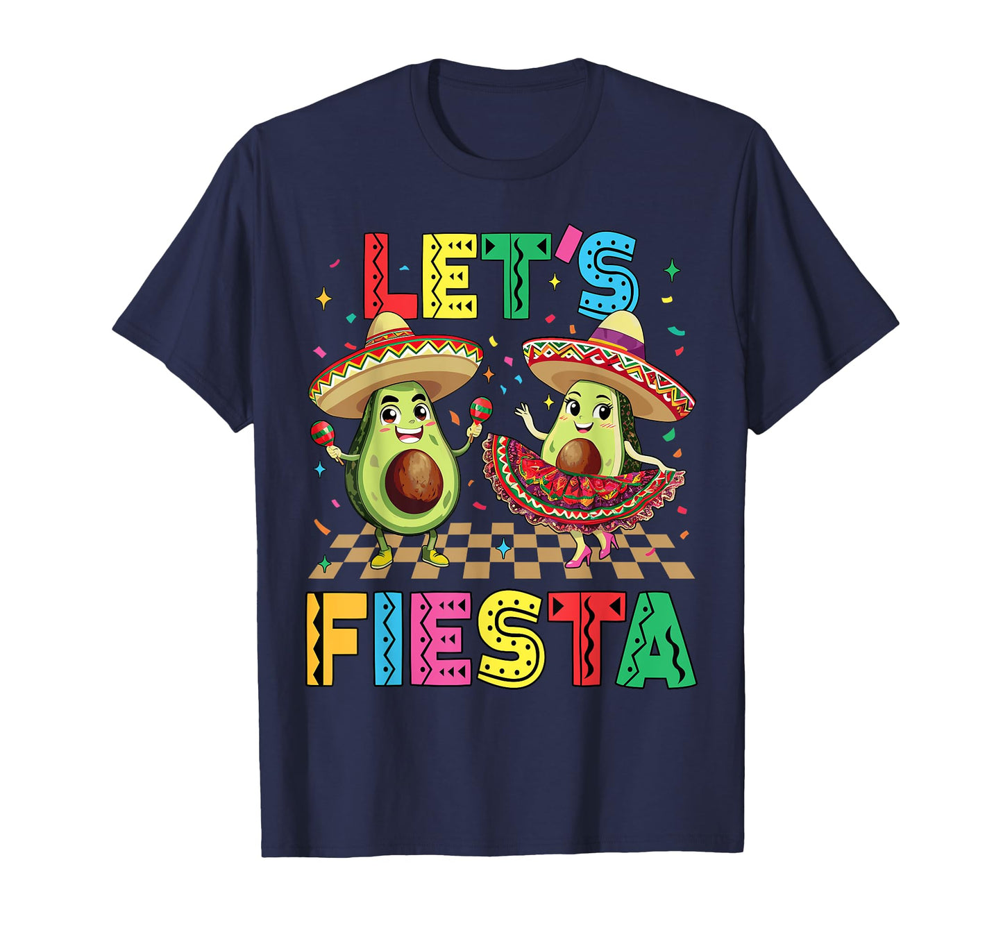Cinco De Mayo Let's Fiesta Mexican Funny Avocado Men Women T-Shirt