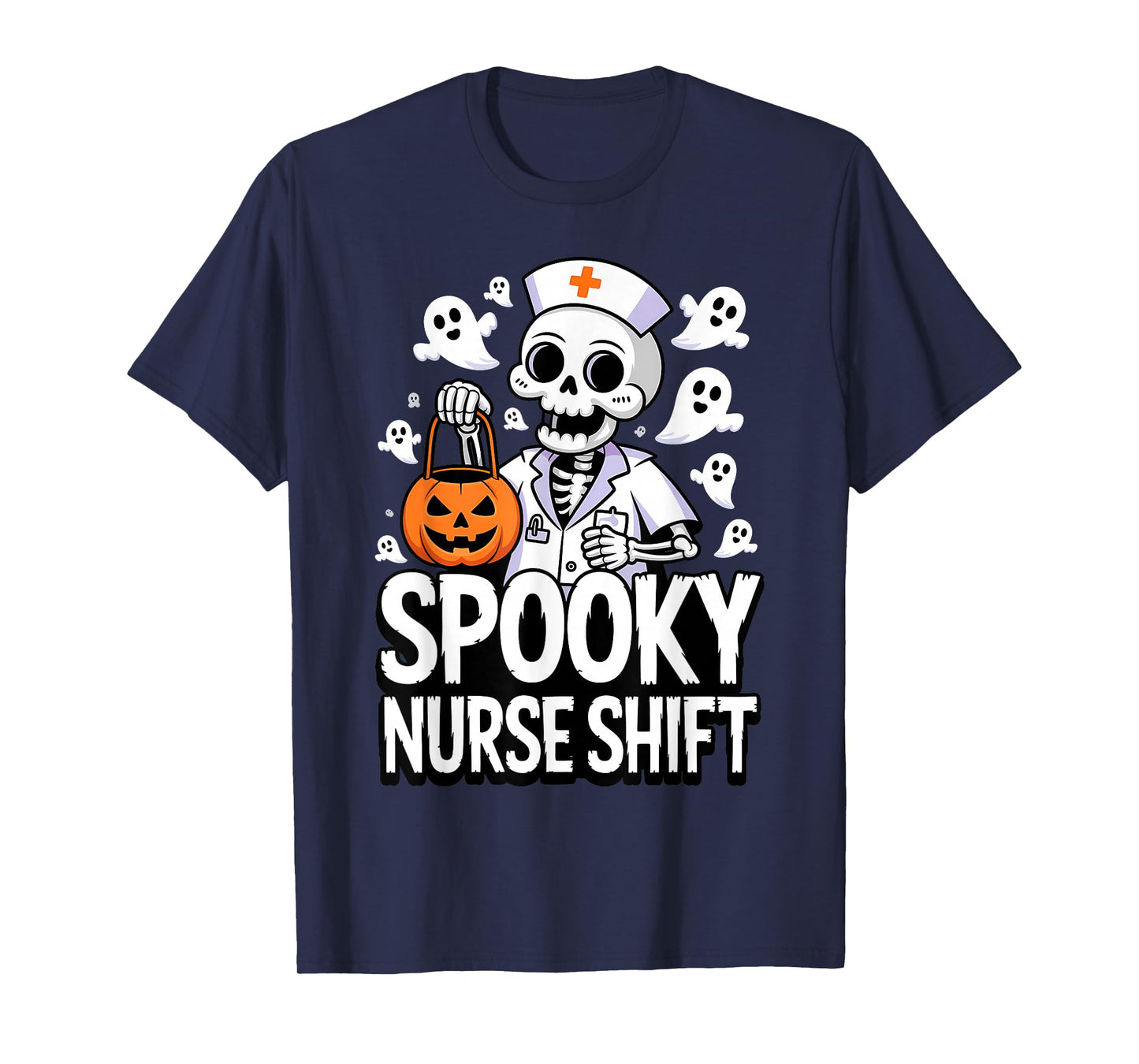 Spooky Nurse Shift Funny Nurses Skeletons Ghost Halloween T-Shirt
