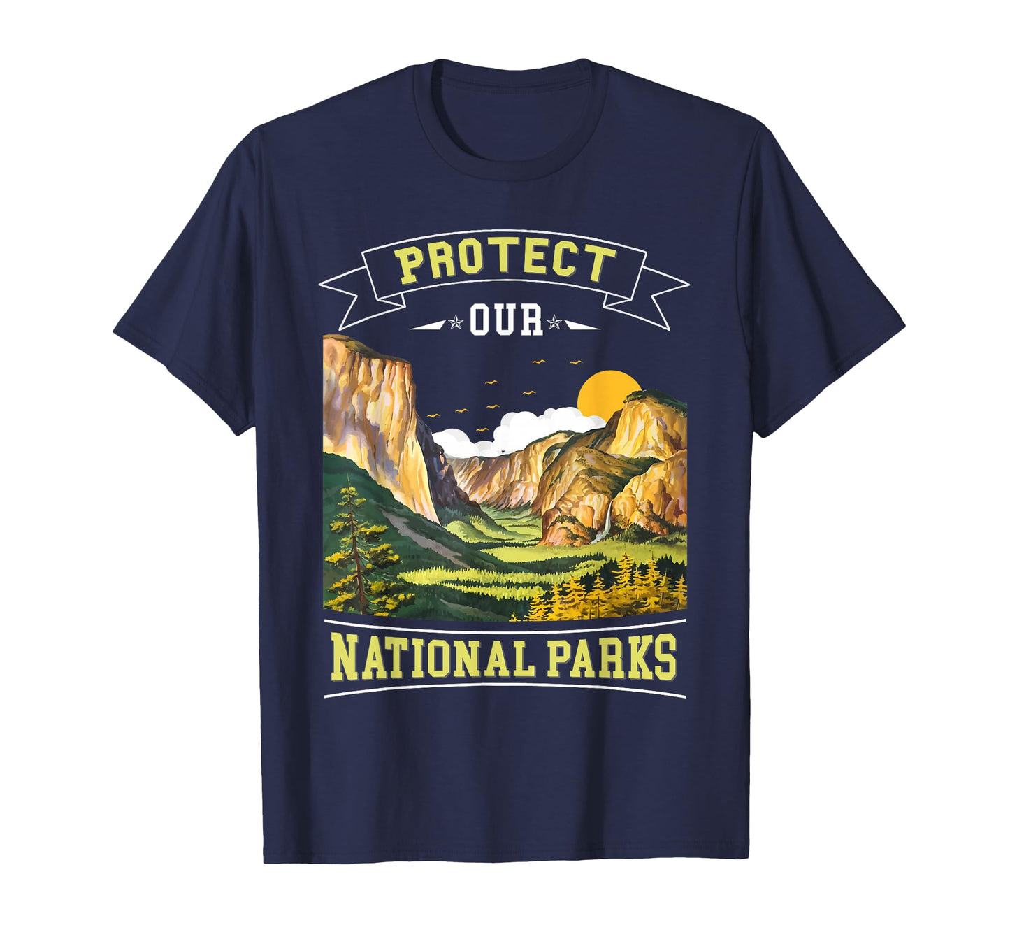 Protect our National Parks Nature Loving Men, Women and Kids T-Shirt