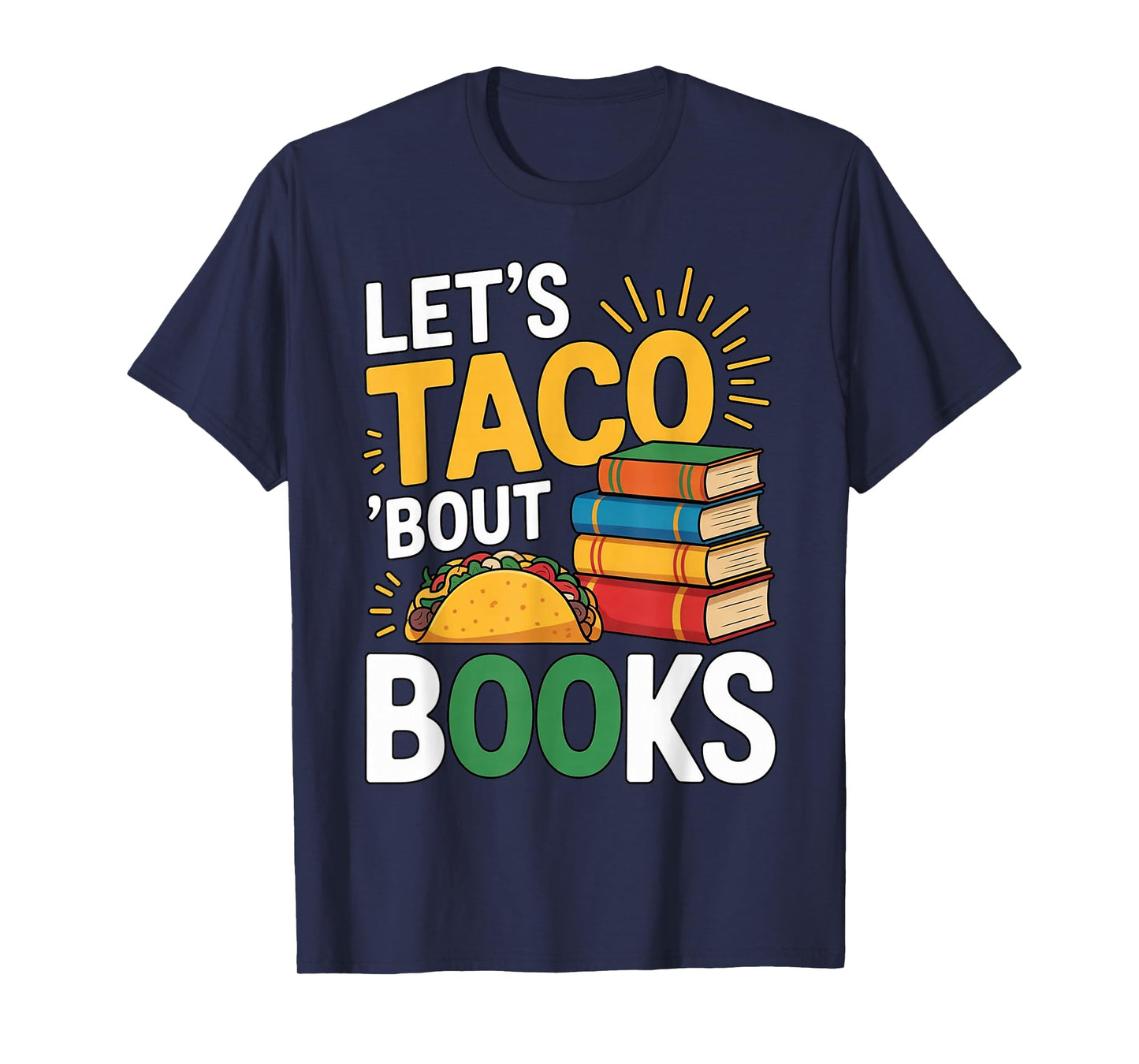 Let's Taco Bout Books Funny Reading Teacher Book T-Shirt