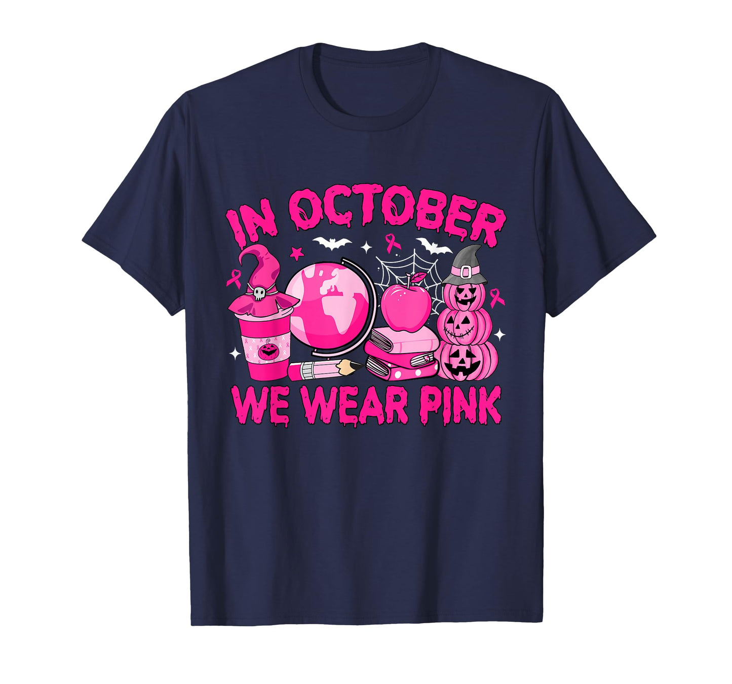 in October We Wear Pink Breast Cancer Awareness Teacher T-Shirt