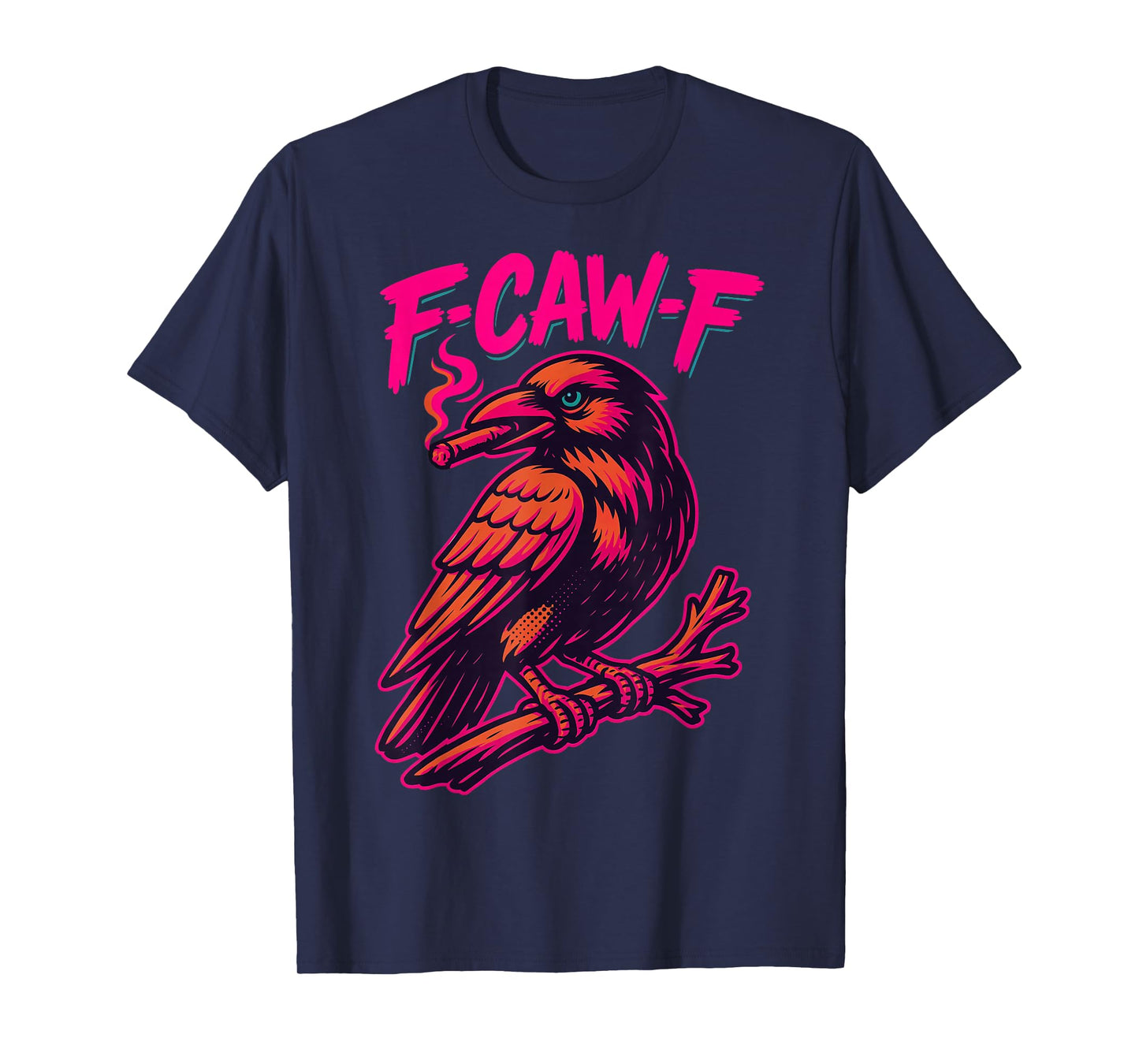 F-Caw-F Funny Edgy Smoking Crow Pun Raven Insult T-Shirt