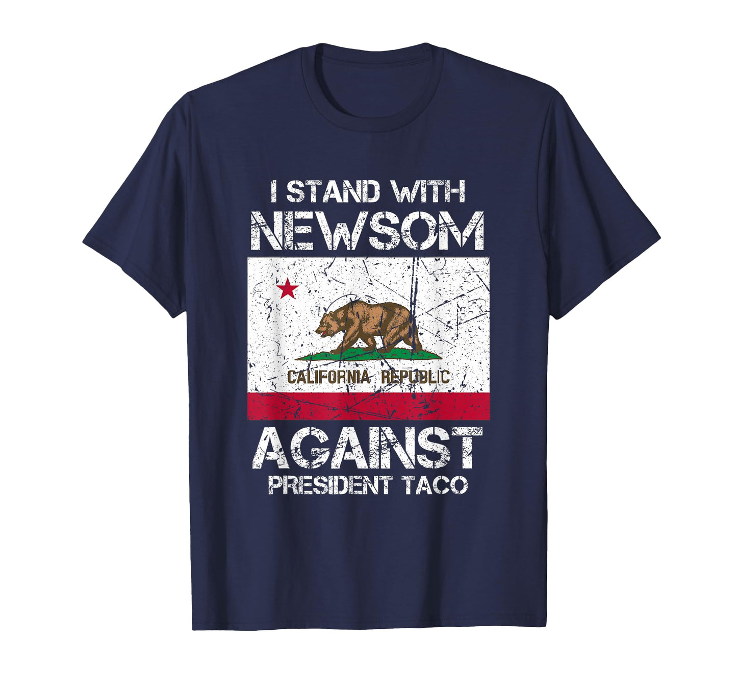 I Stand with Governor Gavin Newsom Against President Taco T-Shirt