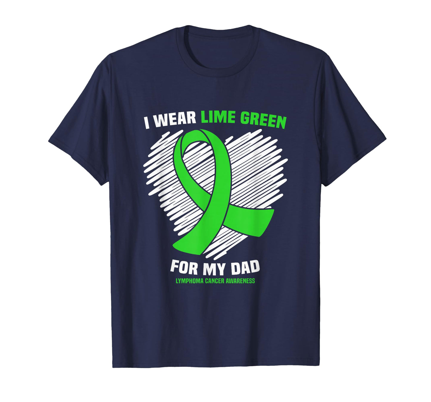 I Wear Lime Green For My Dad Lymphoma Cancer Awareness T-Shirt