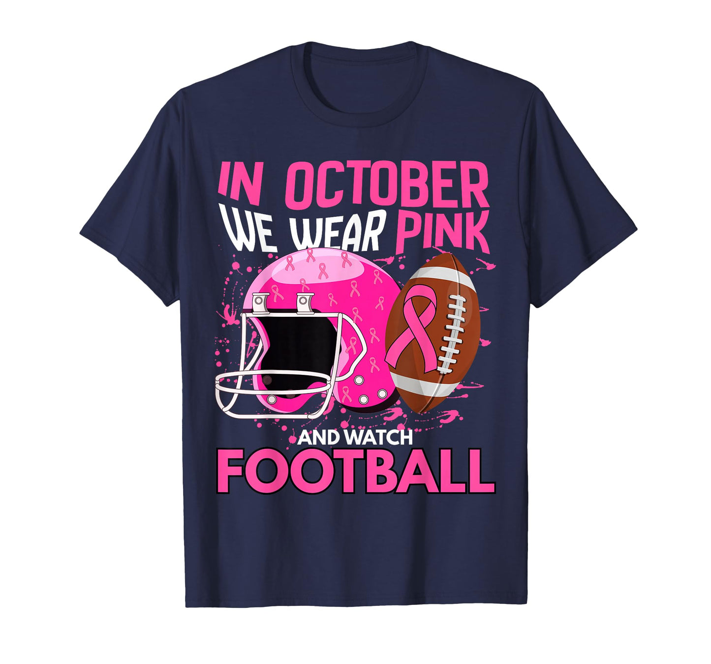 Breast Cancer Awareness Football We Wear Pink October T-Shirt
