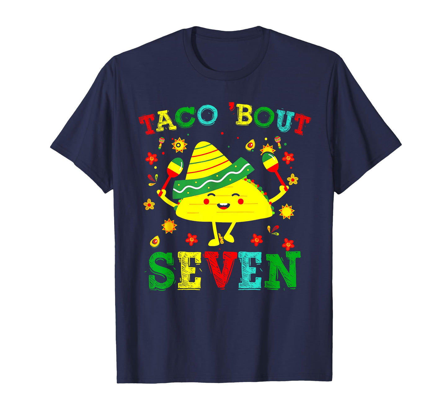 Taco 7th Birthday Outfit Taco 'bout Seven Mexican Fiesta T-Shirt