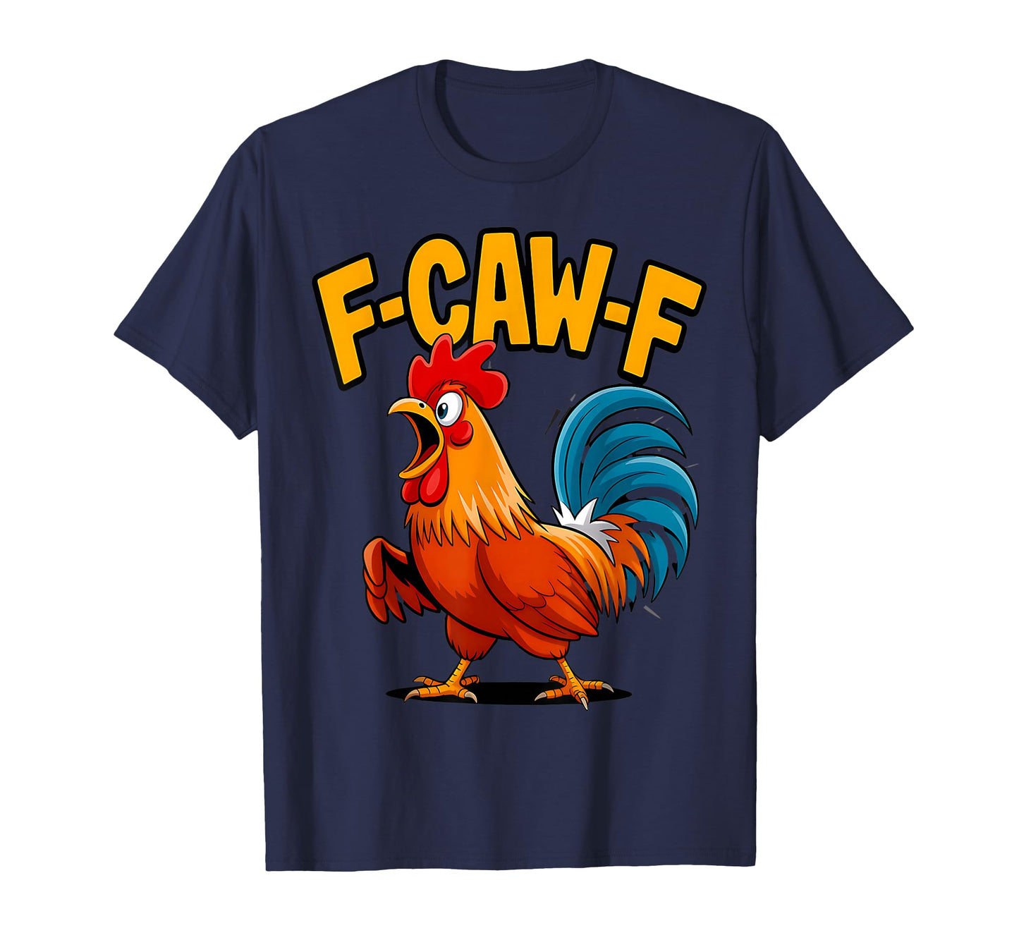 Crazy Rooster Meme F-Caw-F Chicken Joke Farmyard T-Shirt