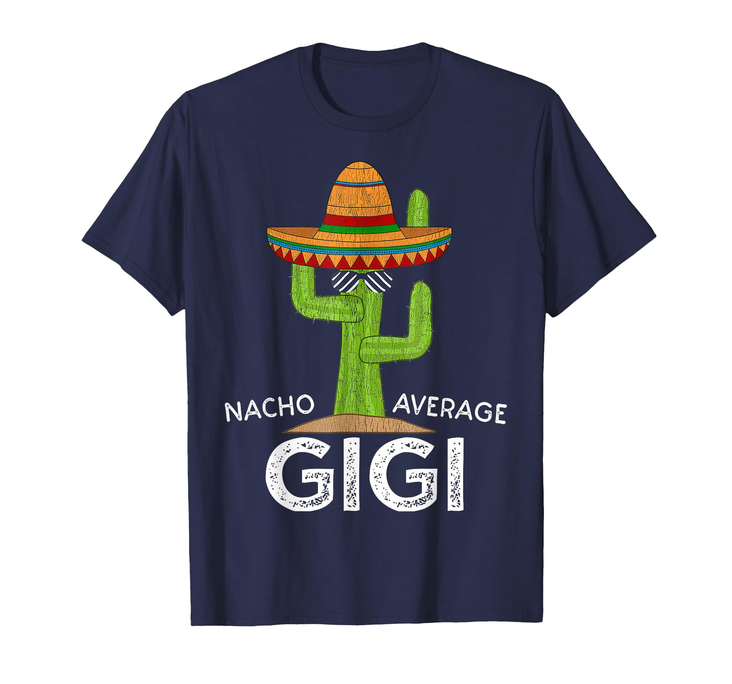 Nacho Average Gigi Mexican Mother Funny Cinco De Mayo T-Shirt