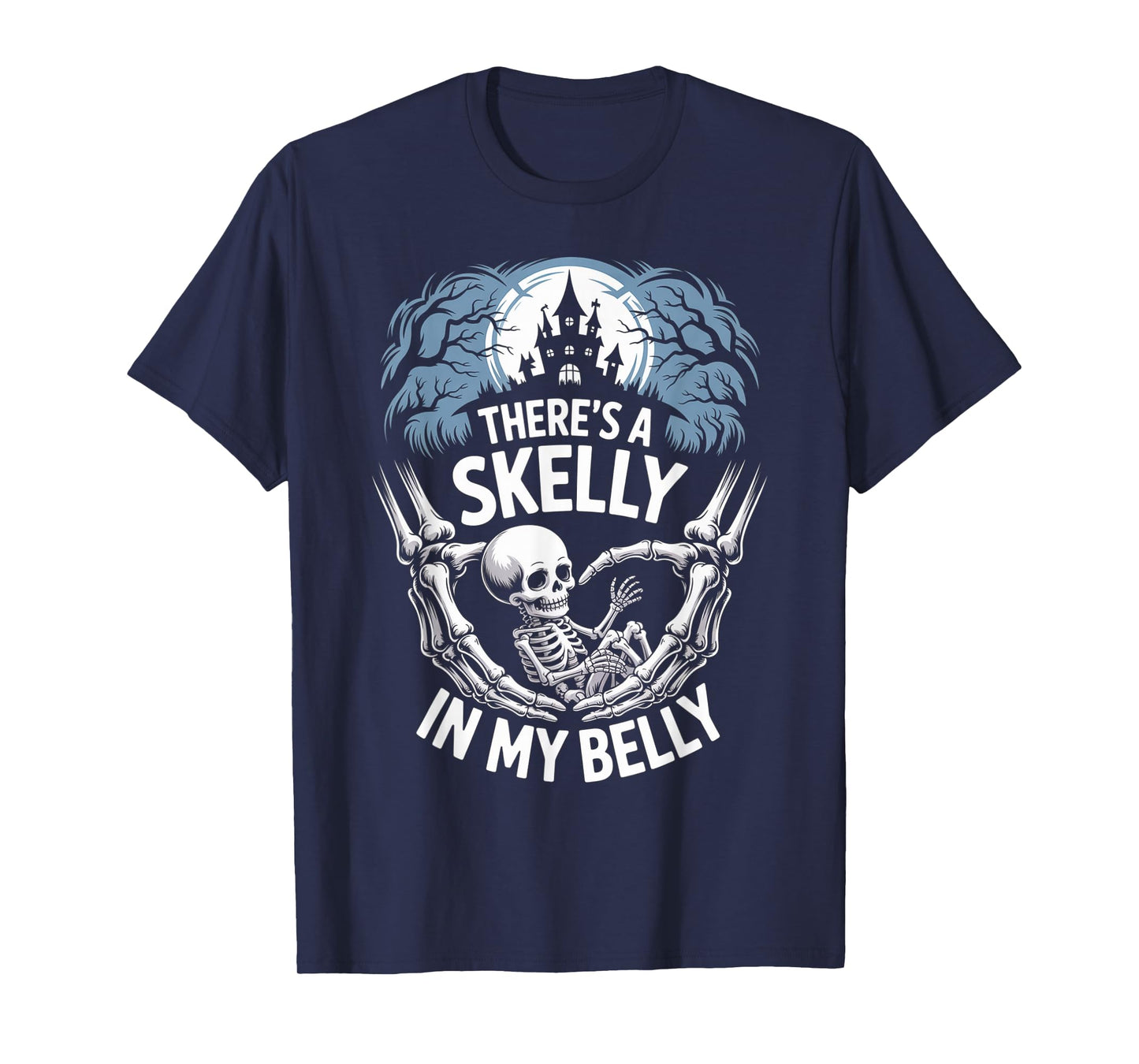Funny Skeleton There's Skelly in My Belly Pregnant Halloween T-Shirt