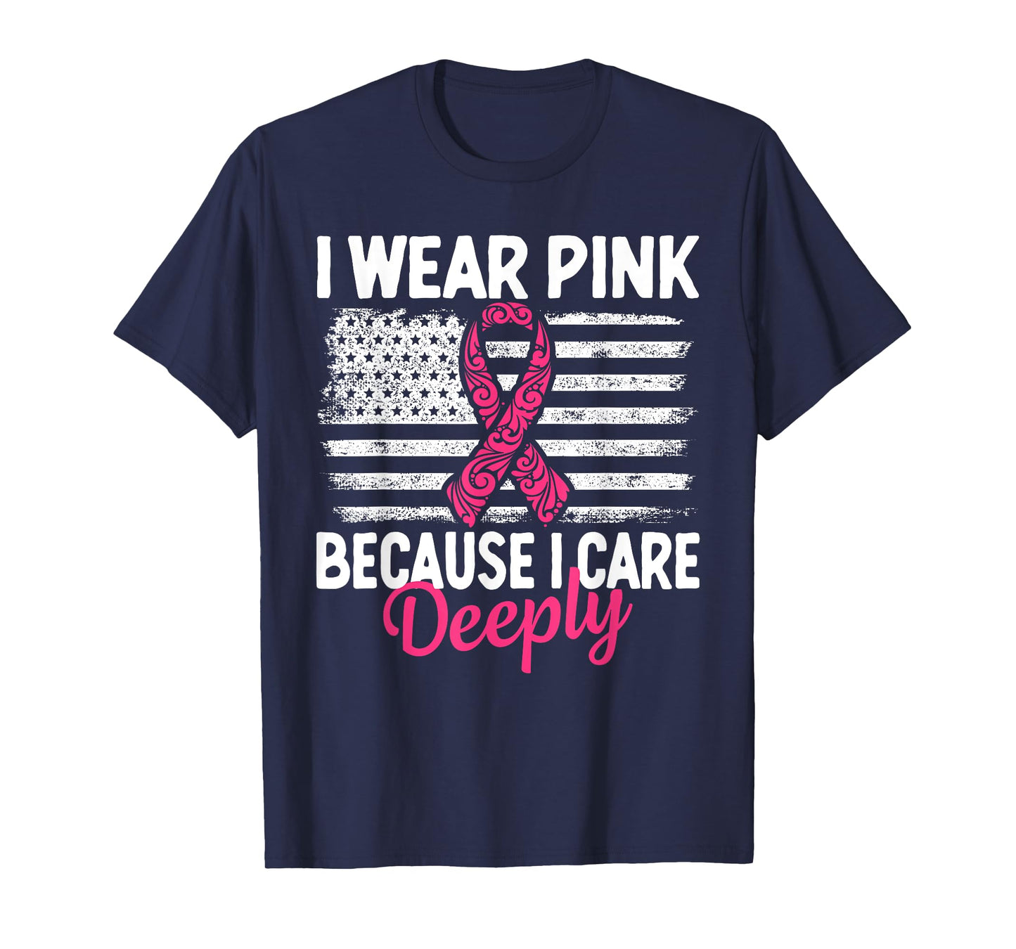 I Wear Pink because i Care Usa Flag Breast Cancer Awareness T-Shirt
