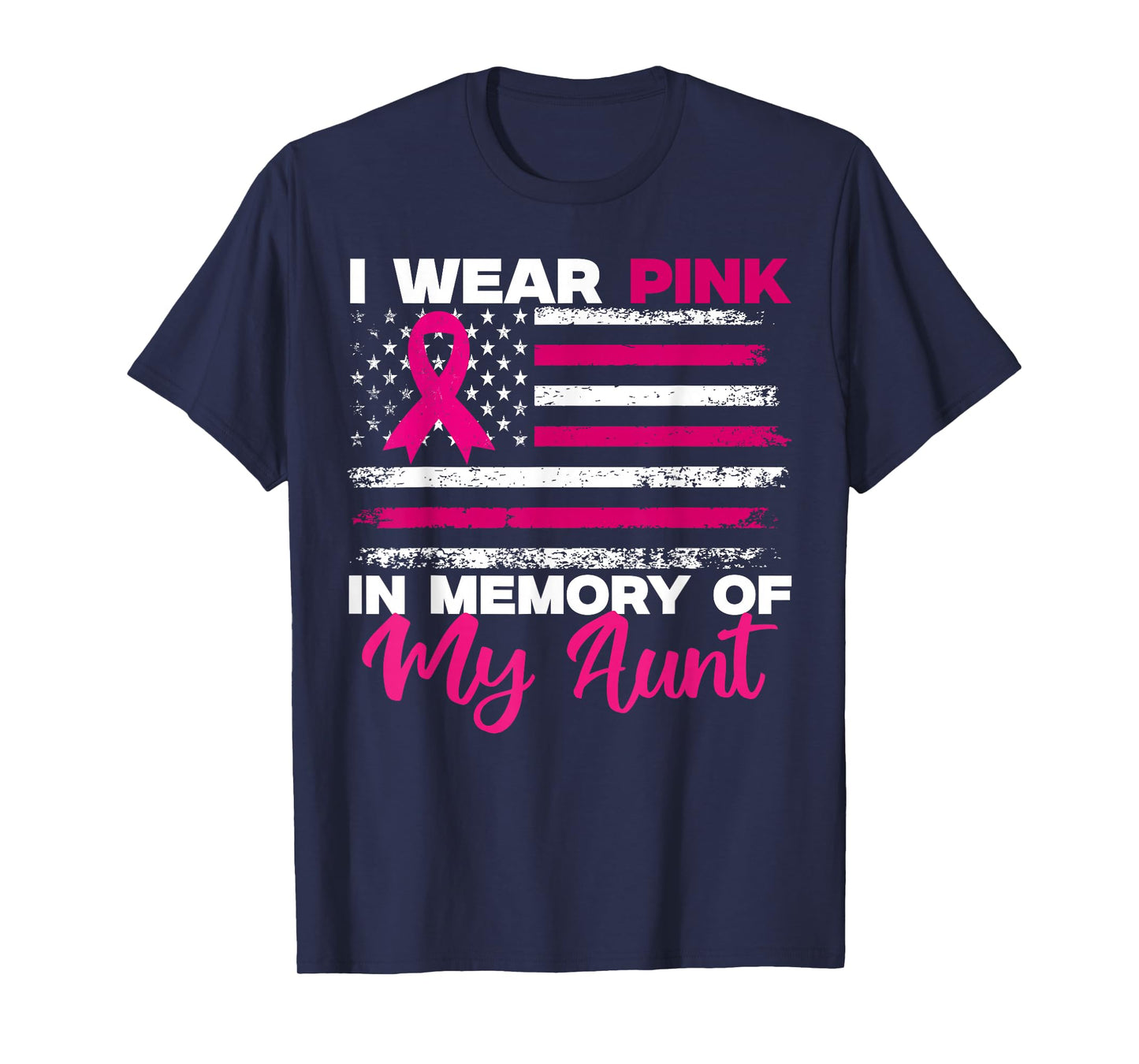 I Wear Pink In Memory Of My Aunt Breast Cancer Awareness T-Shirt