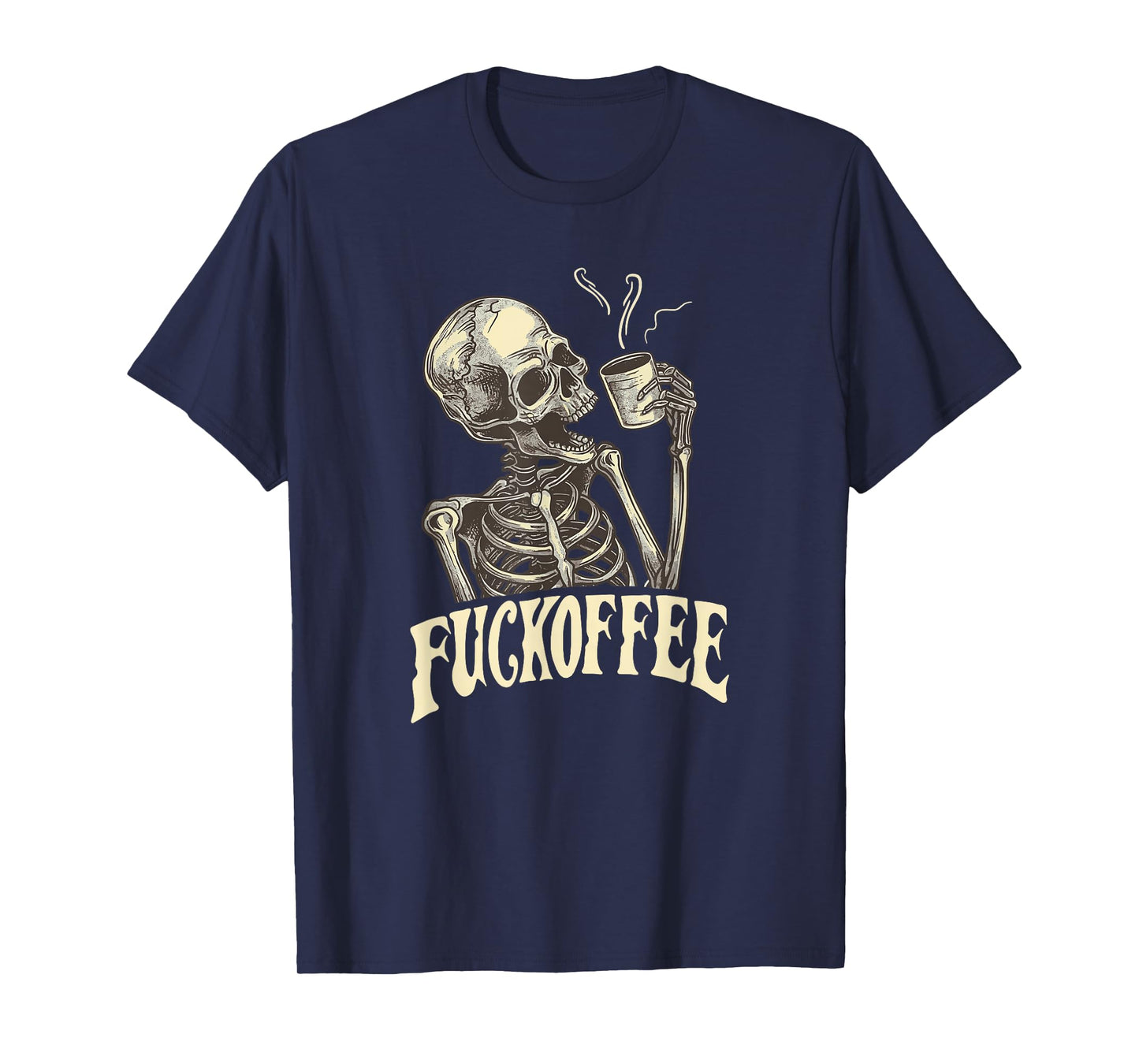 Skeleton Drinking Cup of Fuckoffee Caffeine Lover T-Shirt