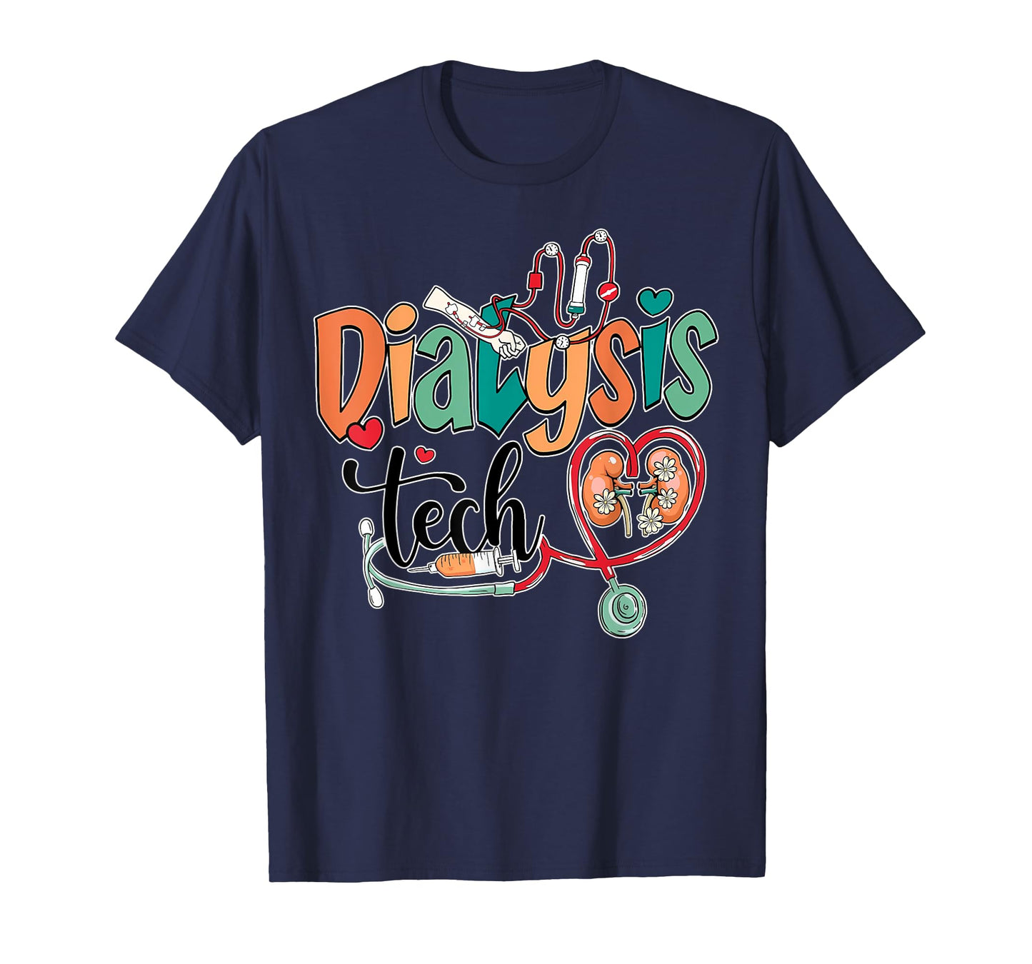 Dialysis Tech Kidney Team Tech Nurse Stethoscope RN Flower T-Shirt